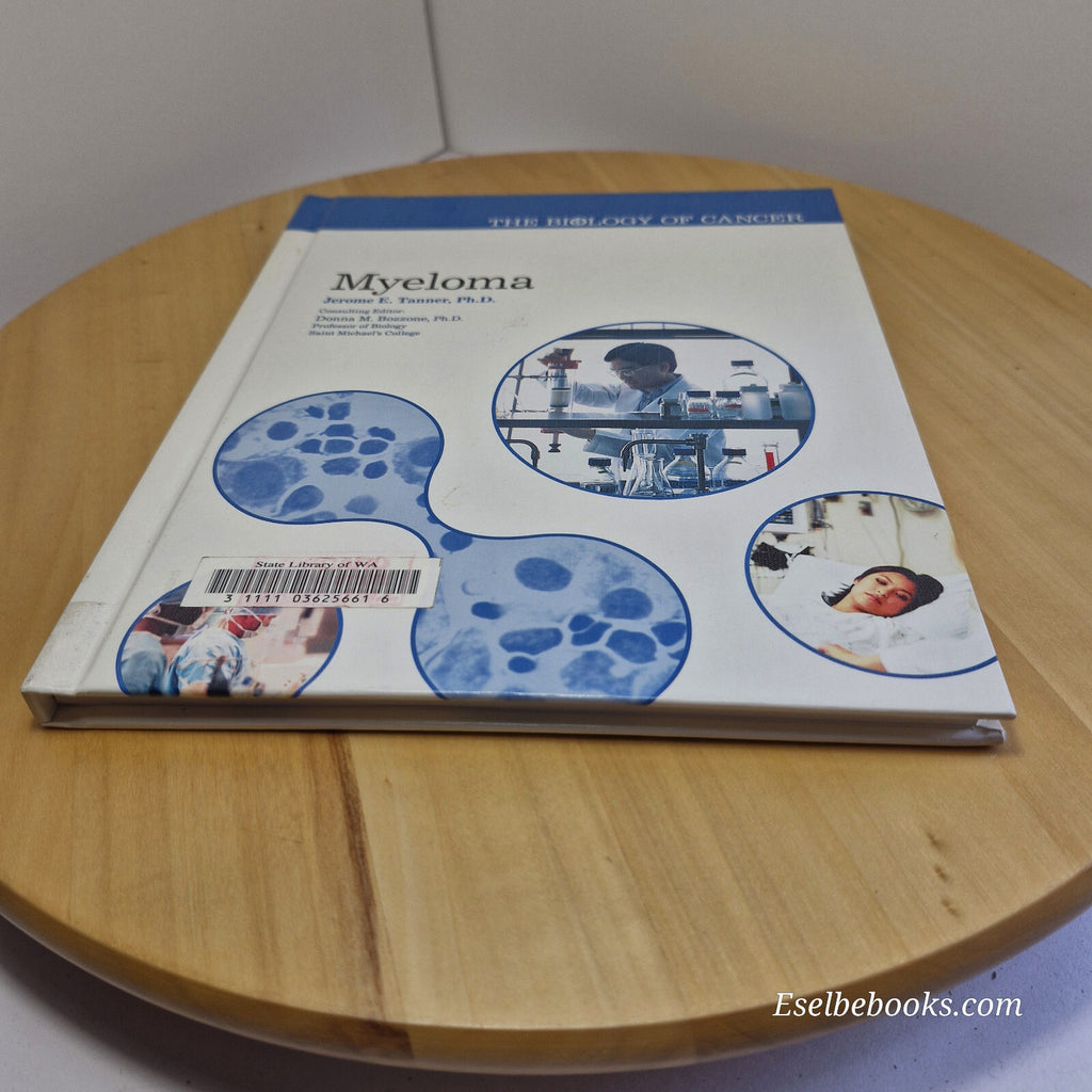The biology of cancer - Myeloma by Jerome E Tanner - hardback