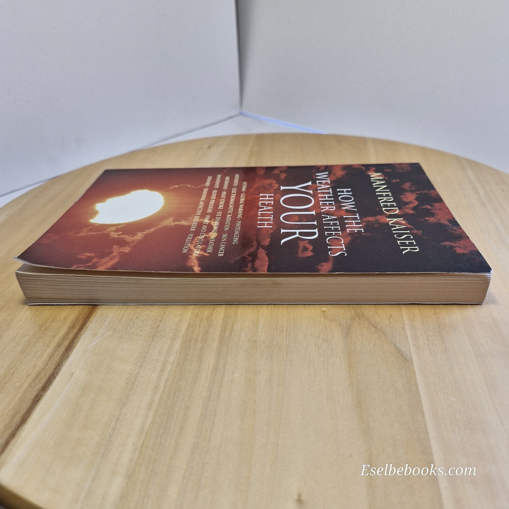 How The Weather Affects Your Health by Mandred Kaiser - paperback