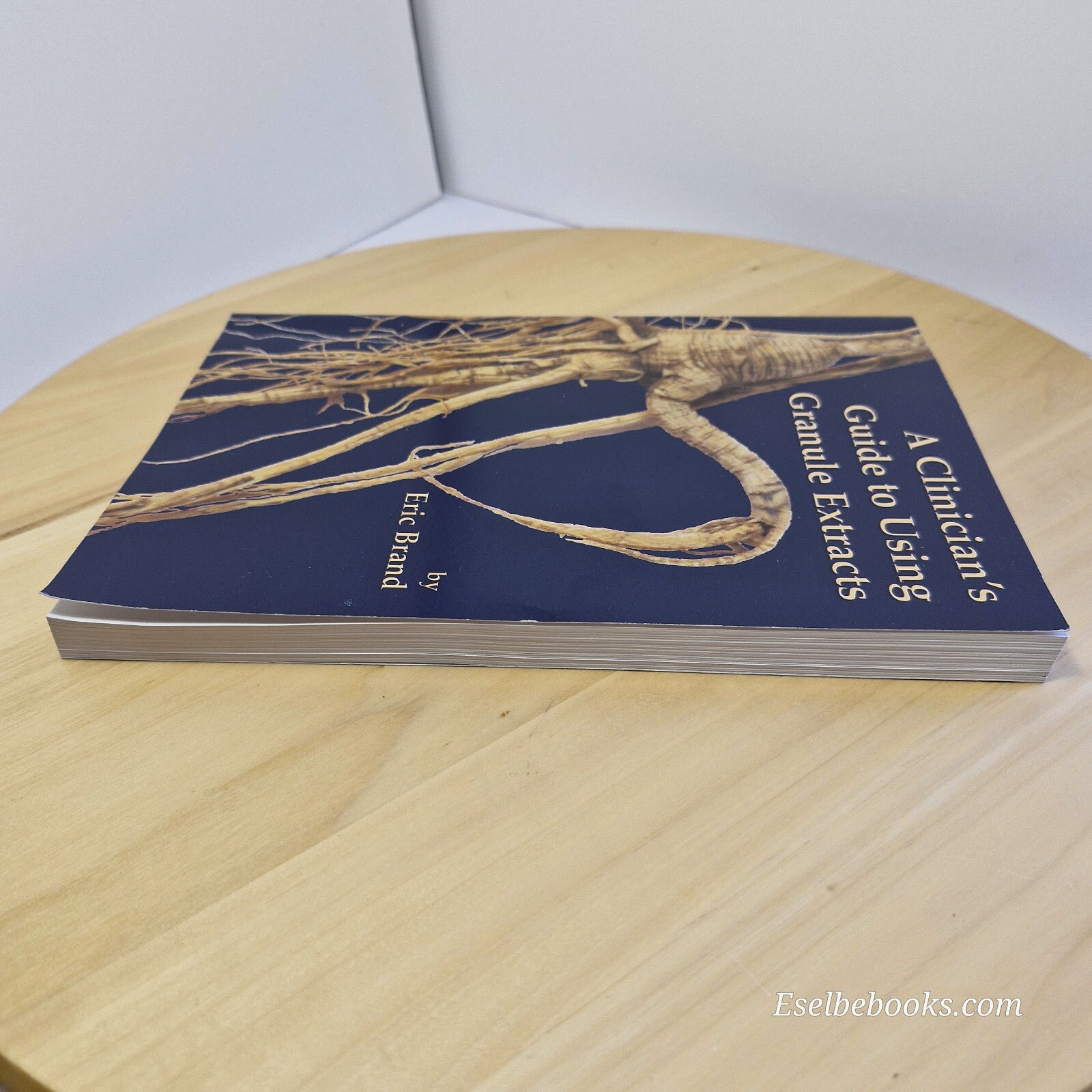 A Clinician's Guide to Using Granule Extracts By Eric Brand · 2010 - paperback