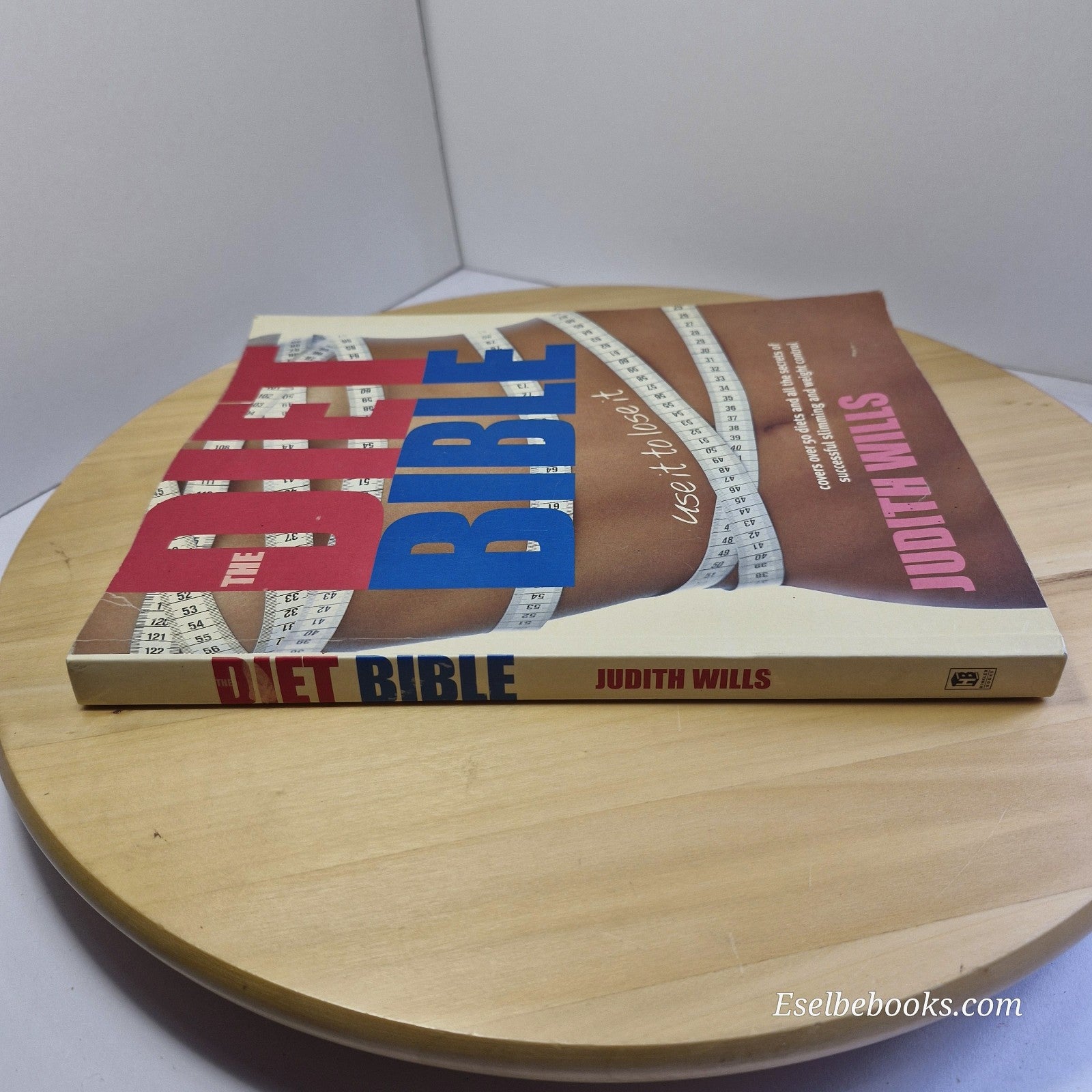 The Diet Bible: Use it to Lose It! By  Judith Wills Diet Weight Loss - paperback