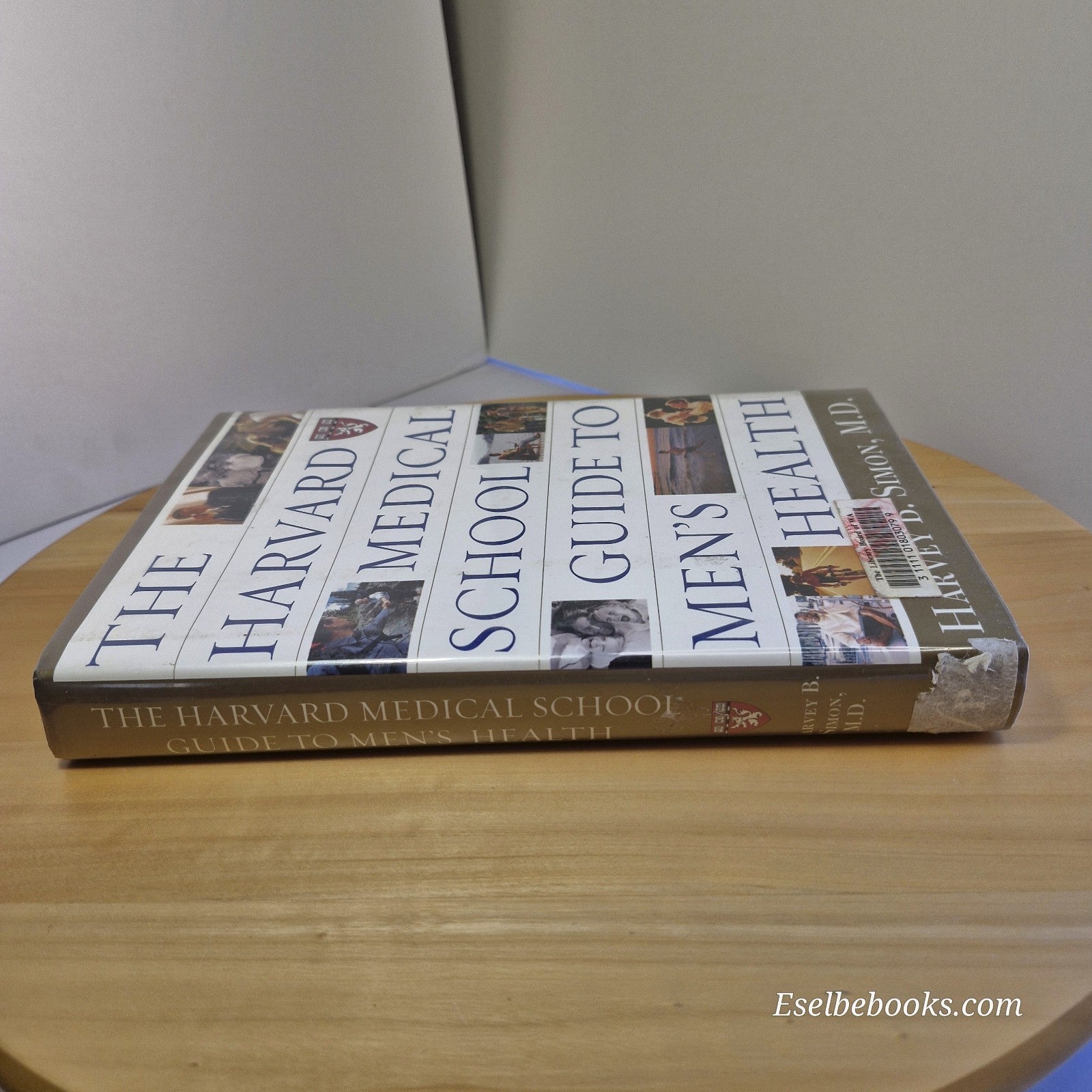 The Harvard Medical School Guide to Men's Health: Lessons from the Harvard Men's