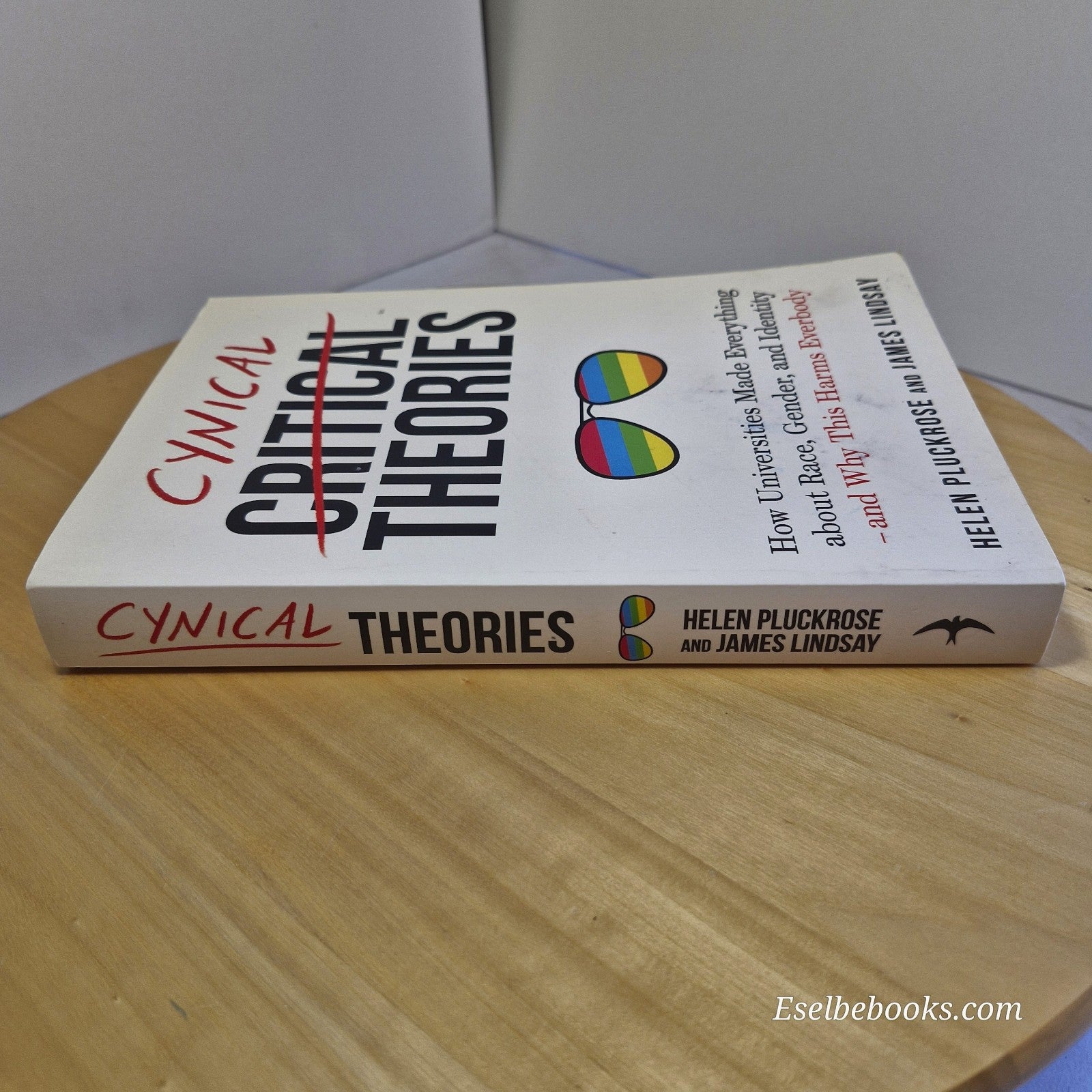 Cynical Theories: How Universities Made Everything about Race, Gender & Identity