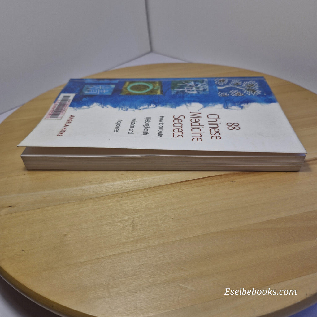 88 Chinese Medicine Secrets  By Angela Hicks · 2010 - paperback