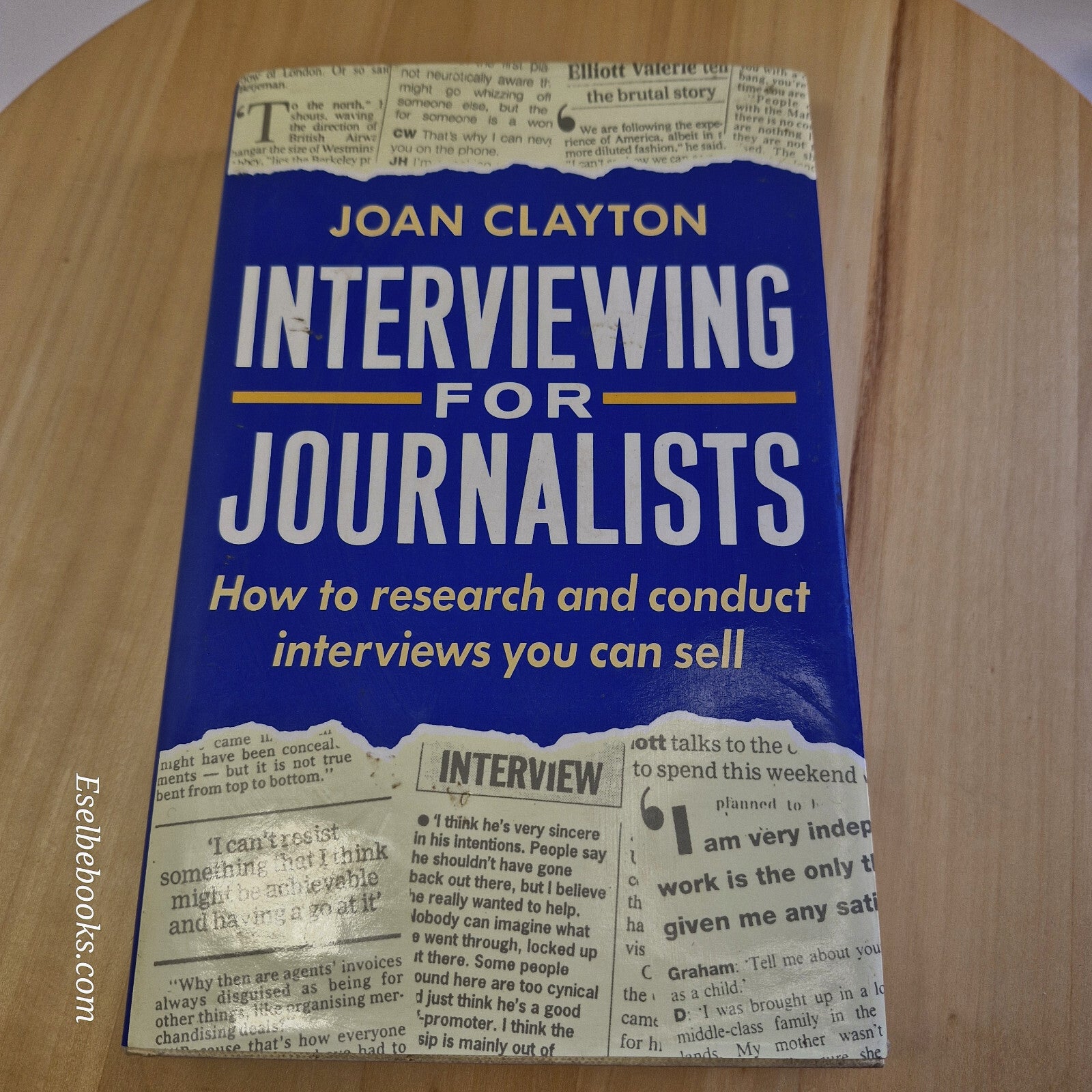 Interviewing for Journalists How to Research and Conduct Interviews You Can S...