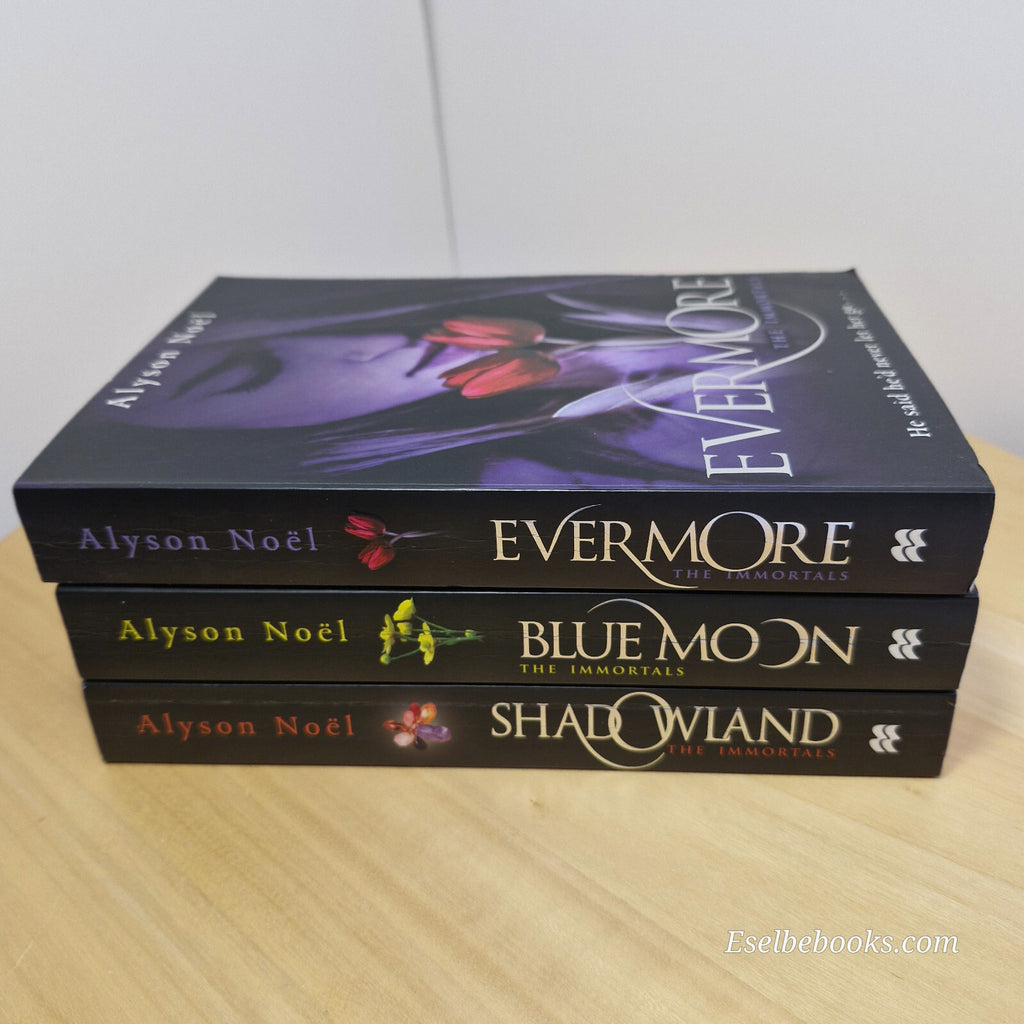 Alyson Noel - Books 1, 2 and 3 of The Immortals series - Evermore; Blue Moon ...