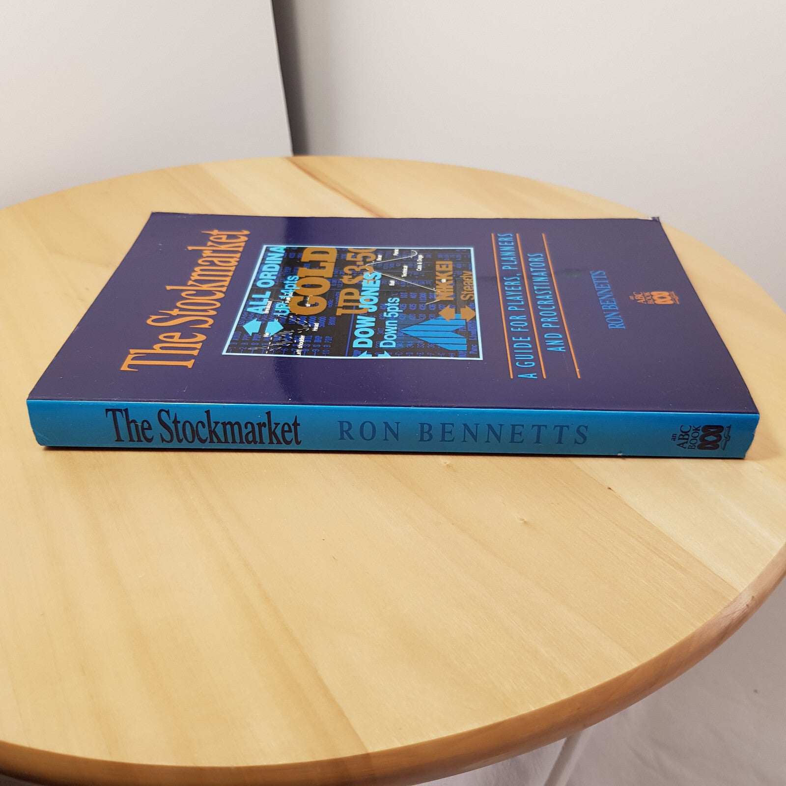 THE AUSTRALIAN STOCKMARKET~Guide for Players,Planners & Procrastinators~BENNETTS