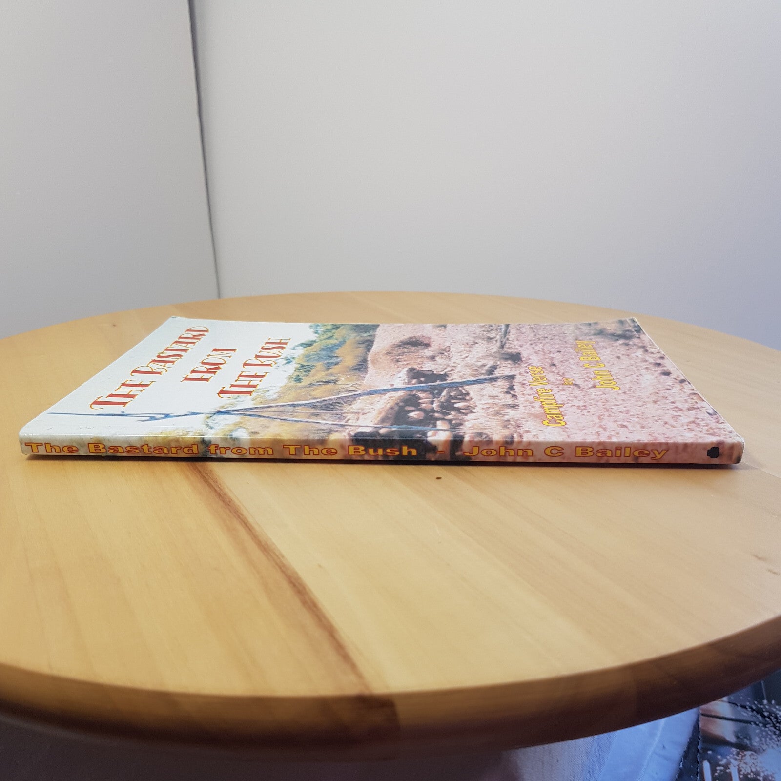 Australian poetry: The bastard from the bush by John C Bailey & Blood on the ...