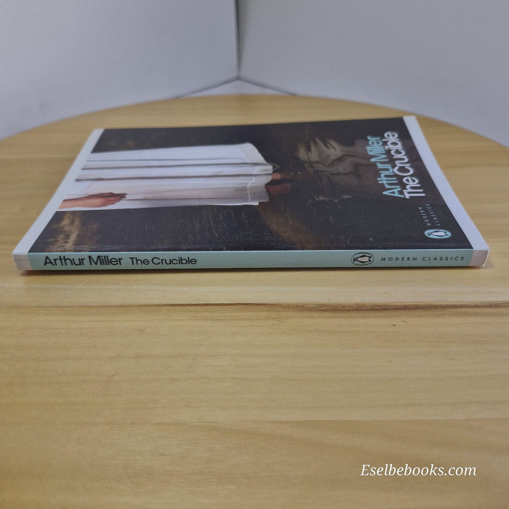 The Crucible: A Play in Four Acts by Arthur Miller - paperback