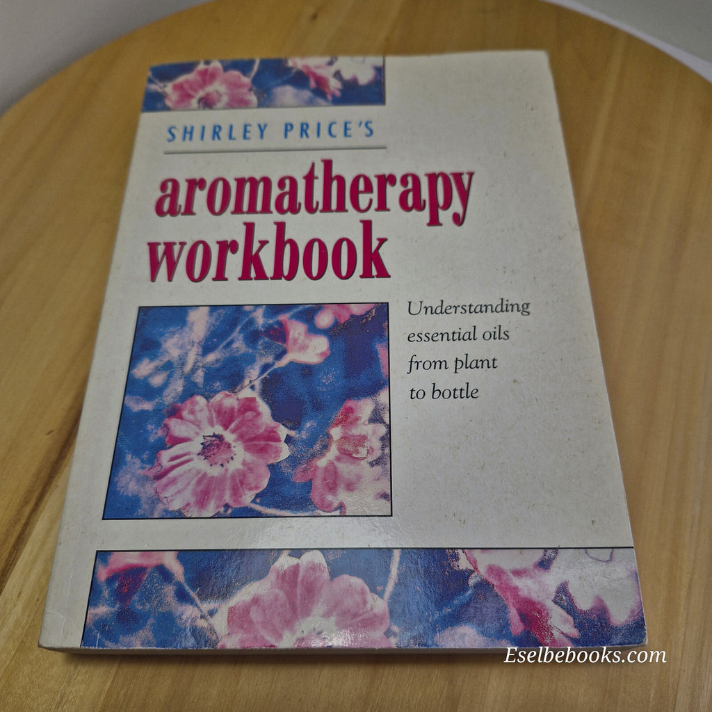 Health: Aromatherapy Workbook By Shirley Price - paperback