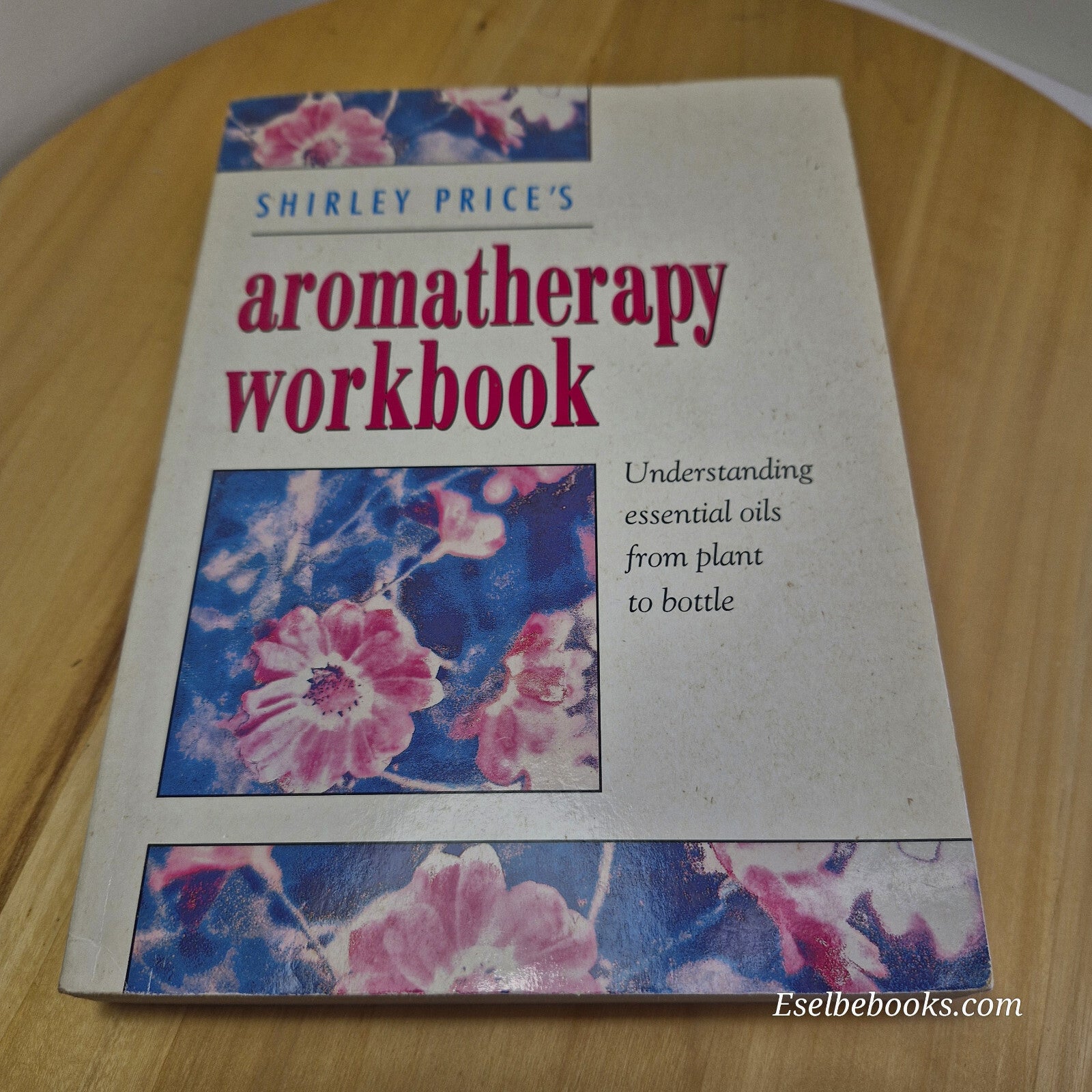 Health: Aromatherapy Workbook By Shirley Price - paperback