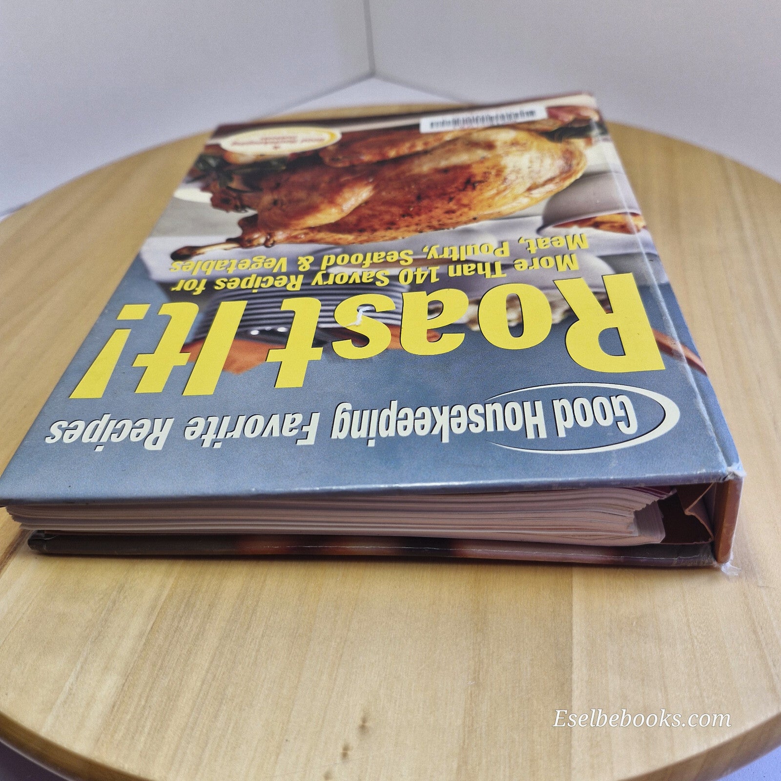 Roast It! Good Housekeeping Favorite Recipes More Than 140 Savory Recipes for...