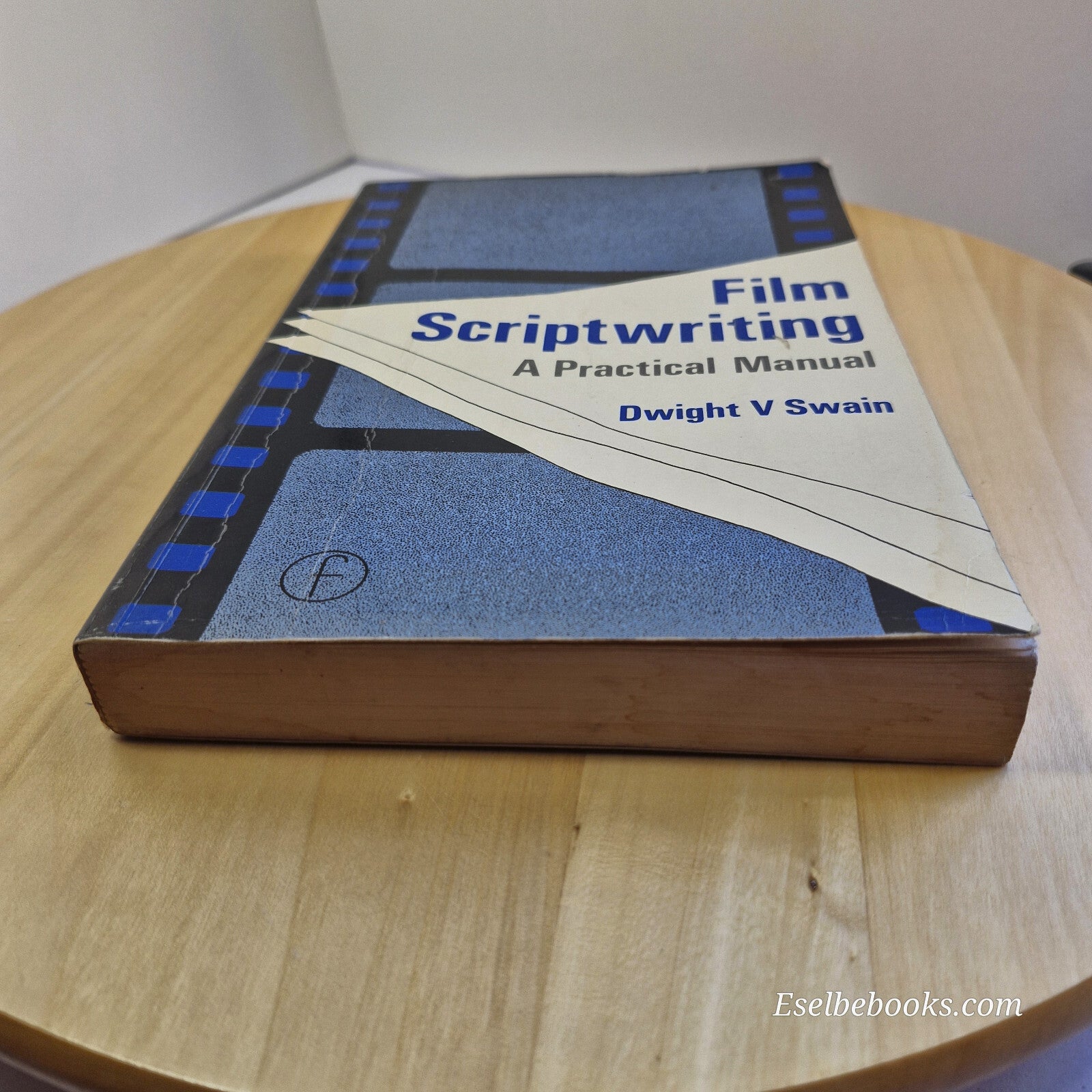 Film Scriptwriting A Practical Manual By Dwight V. Swain · 1982 - paperback