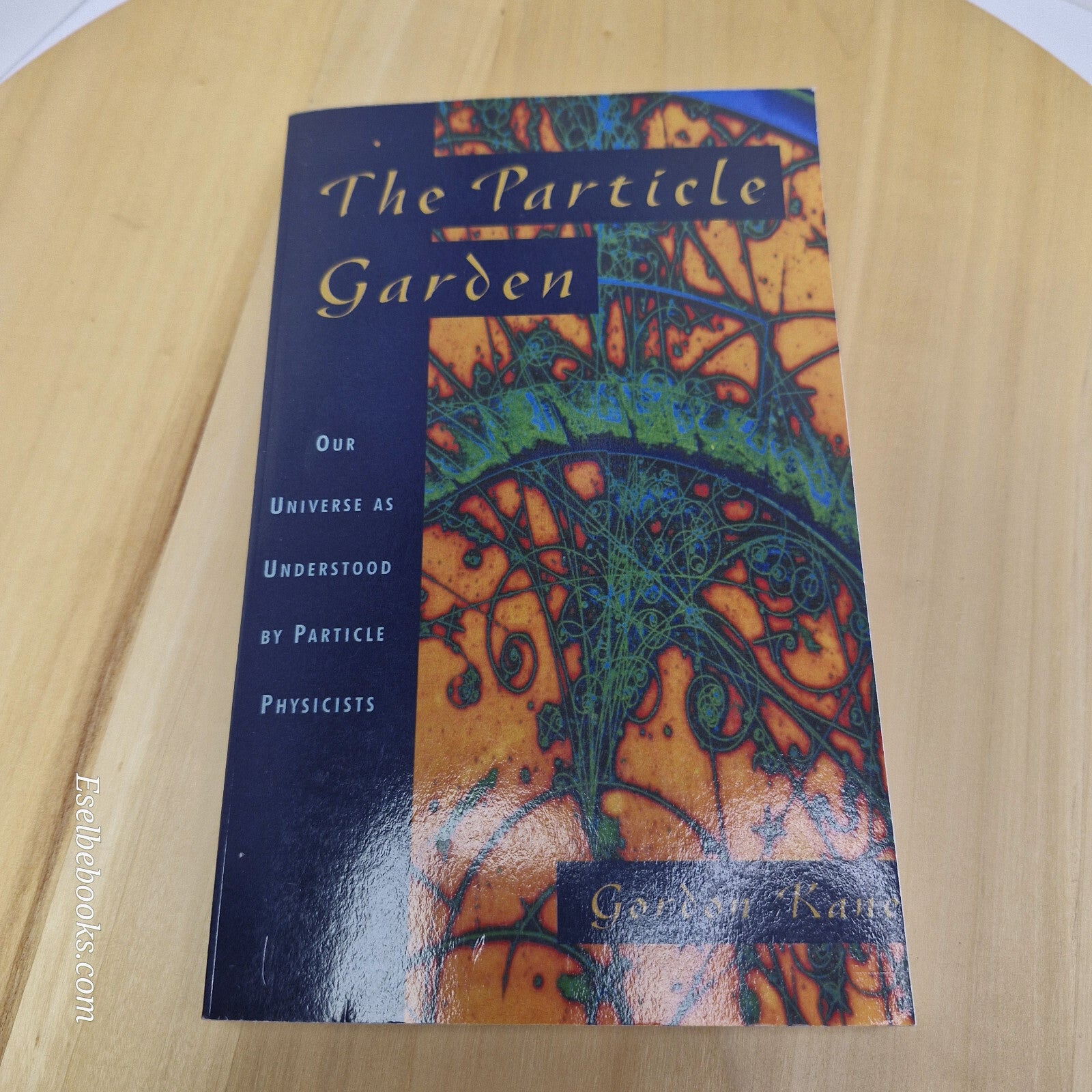 Science: The particle garden by Gordon Kane - paperback