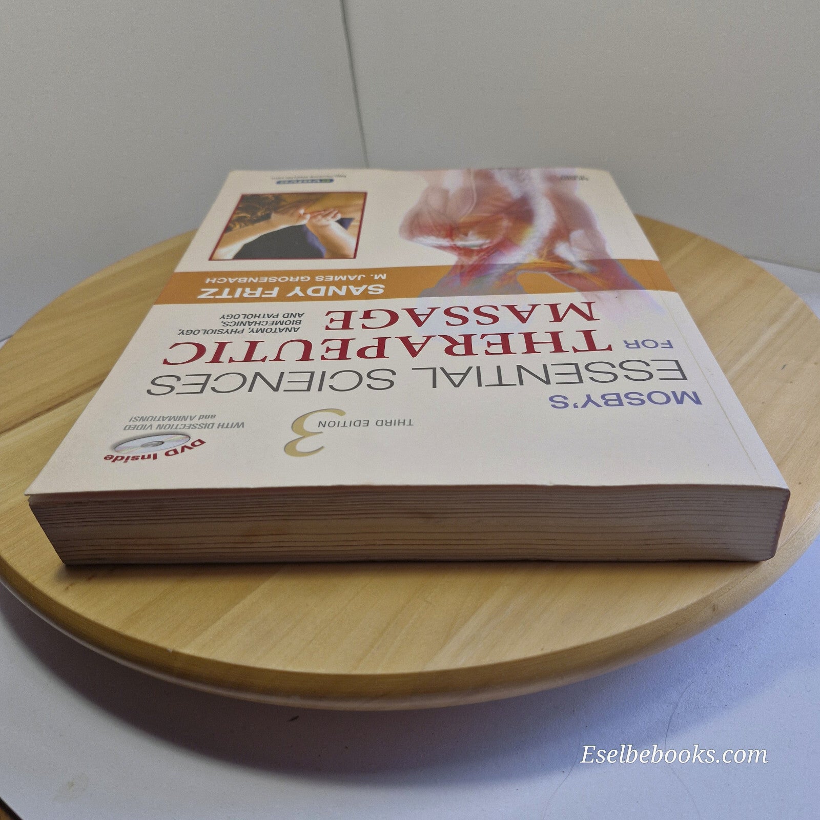 Mosby's Essential Sciences for Therapeutic Massage Anatomy, Physiology, Biome...