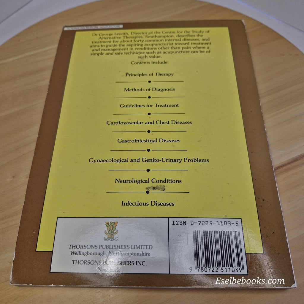 The Acupuncture Treatment of Internal Disease by George T Lewith - paperback