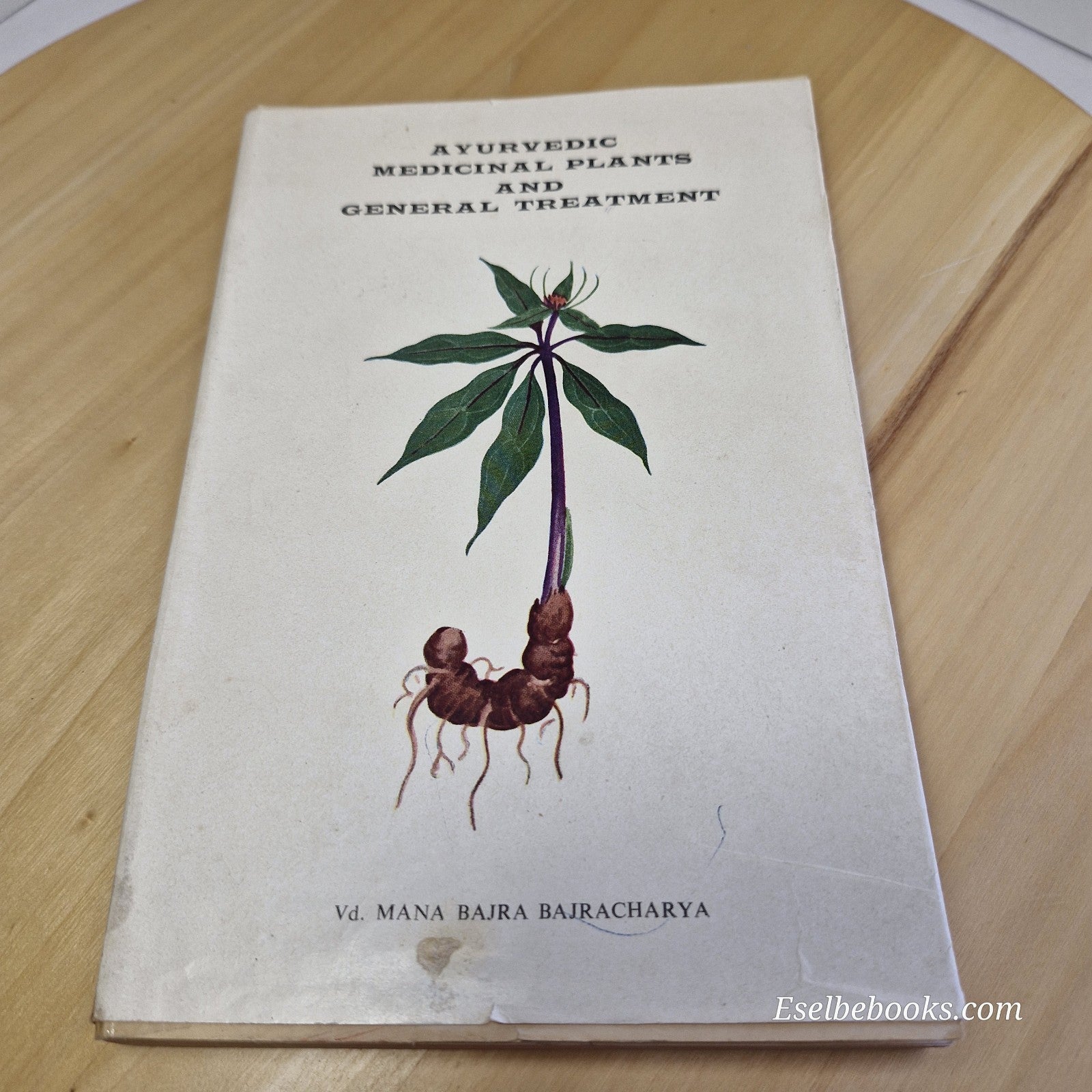 Ayurvedic Medicinal Plants and General Treatment By Mana Bajra Bajracharya