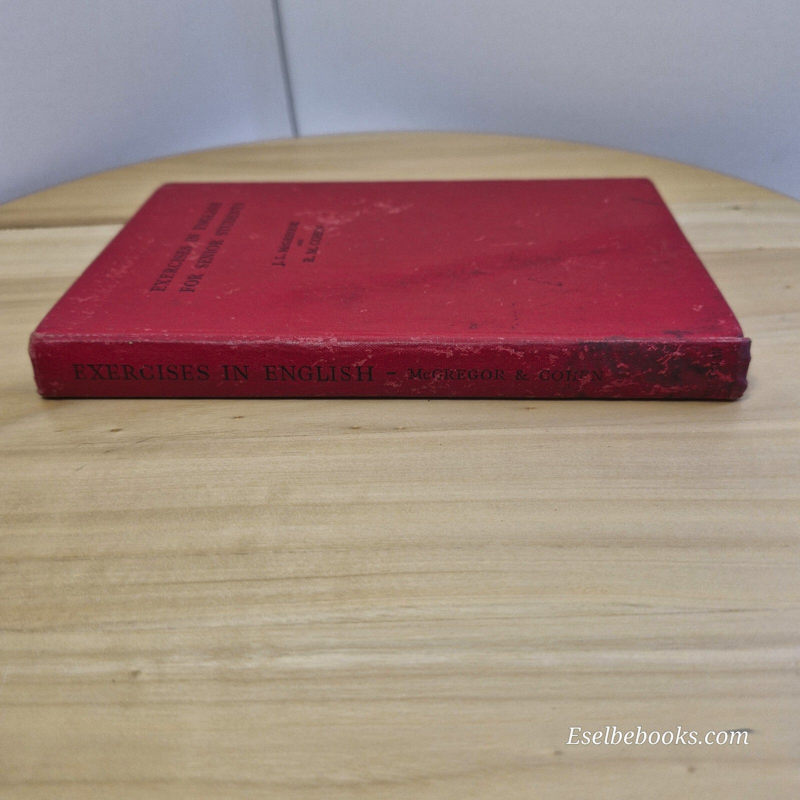 Textbook: Exercises in English for senior students by McGregor & Cohen - vint...