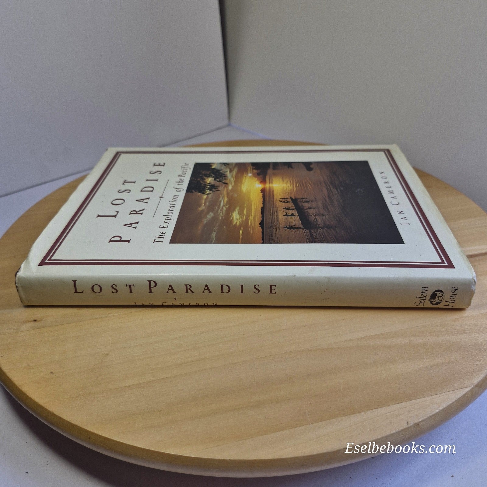 Lost Paradise: The Exploration of the Pacific by Ian Cameron - hardback