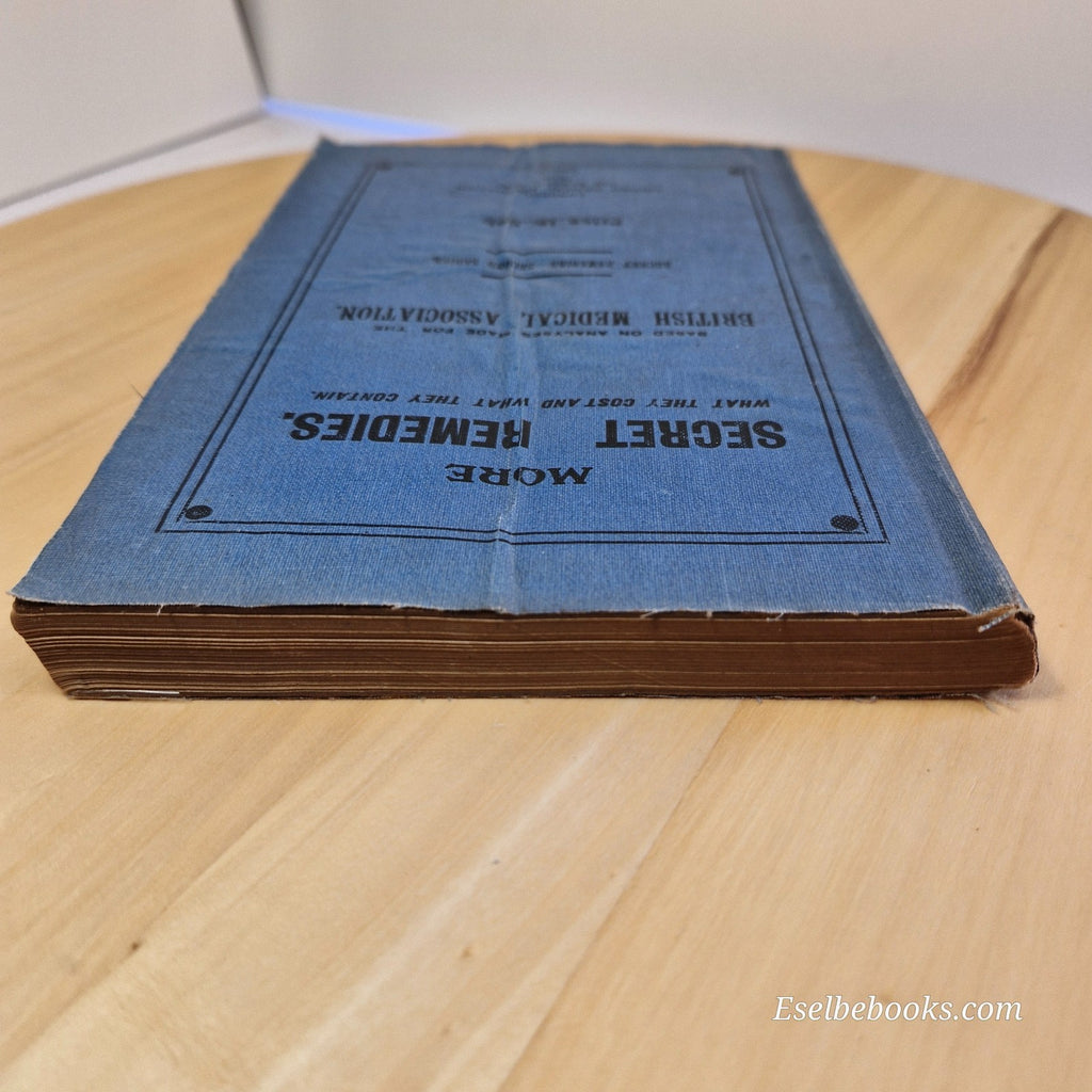 More Secret Remedies What They Cost & what They Contain By British Medical Assoc