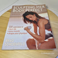 Sculpting Her Body Perfect 2nd edition Brad Schoenfeld - paperback