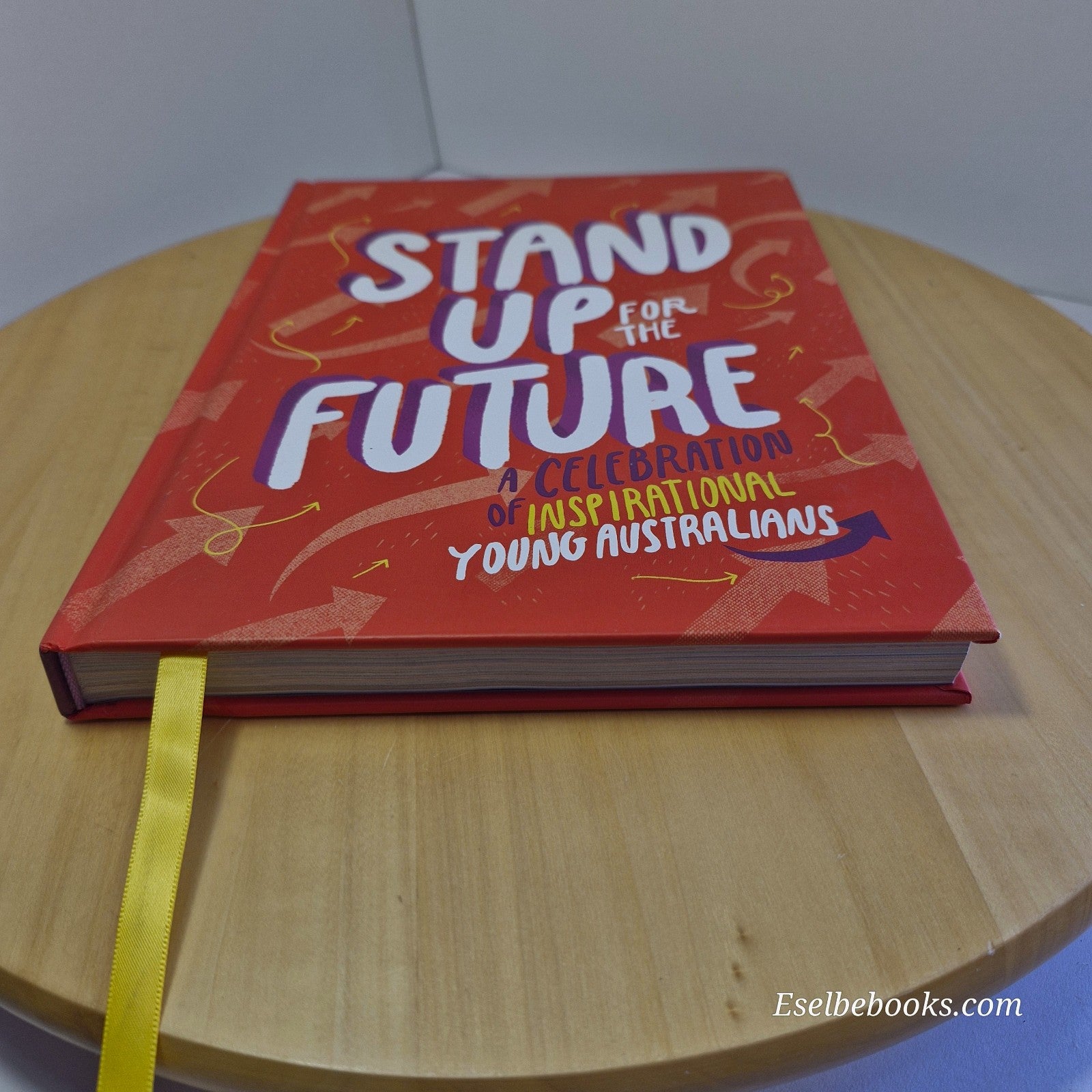 Stand Up for the Future: A Celebration of Inspirational Young Australians by...