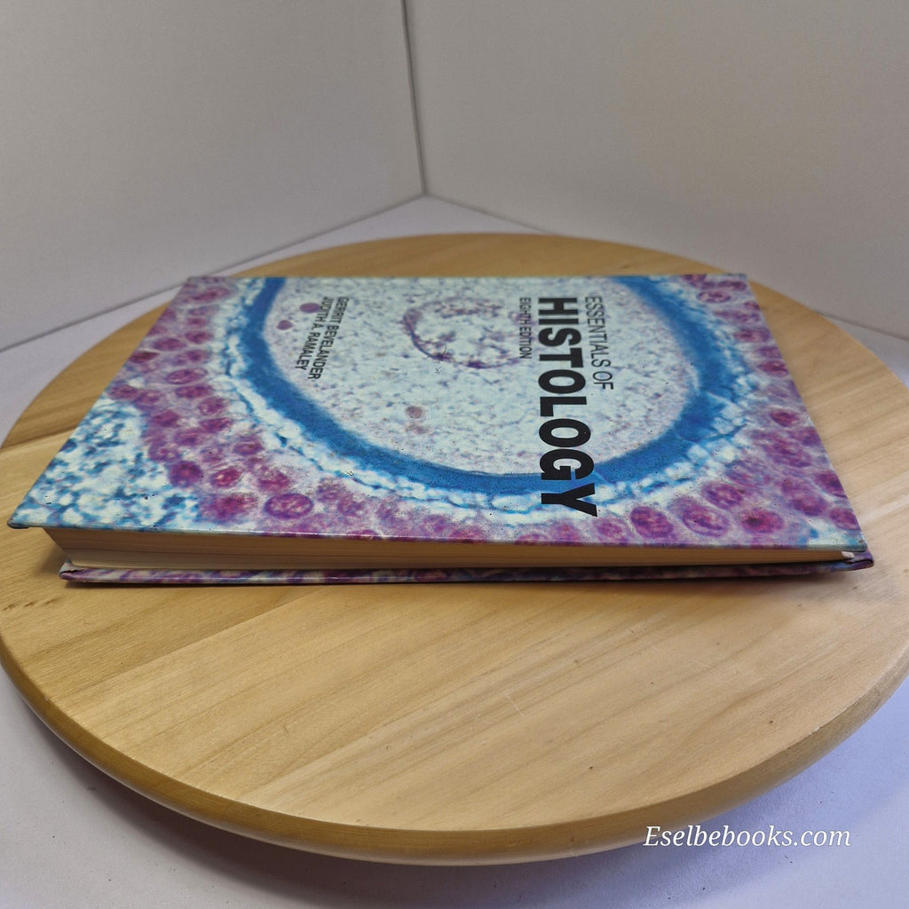 Essentials of histology 8th edition By Gerrit Bevelander, Judith A. Ramaley - HB