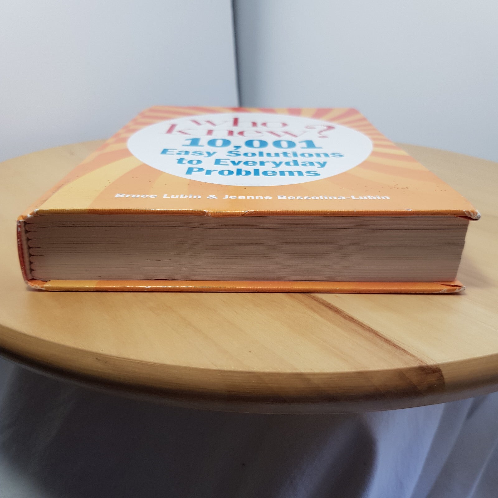 Who Knew? 10,001 Household Solutions to Everyday Problems By Bruce & Jeanne L...