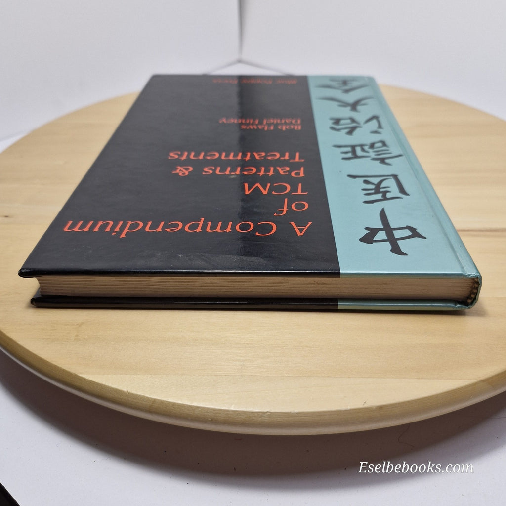 A Compendium of TCM Patterns & Treatments By Bob Flaws, Daniel Finney  1996 - hb