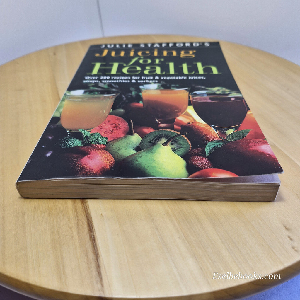 Juicing for Health By Julie Stafford · 1994 - paperback