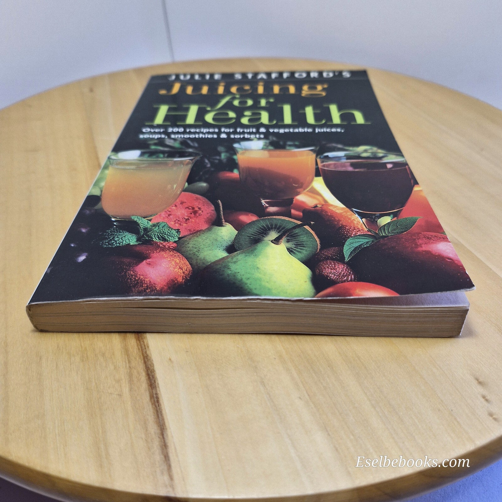 Juicing for Health By Julie Stafford · 1994 - paperback