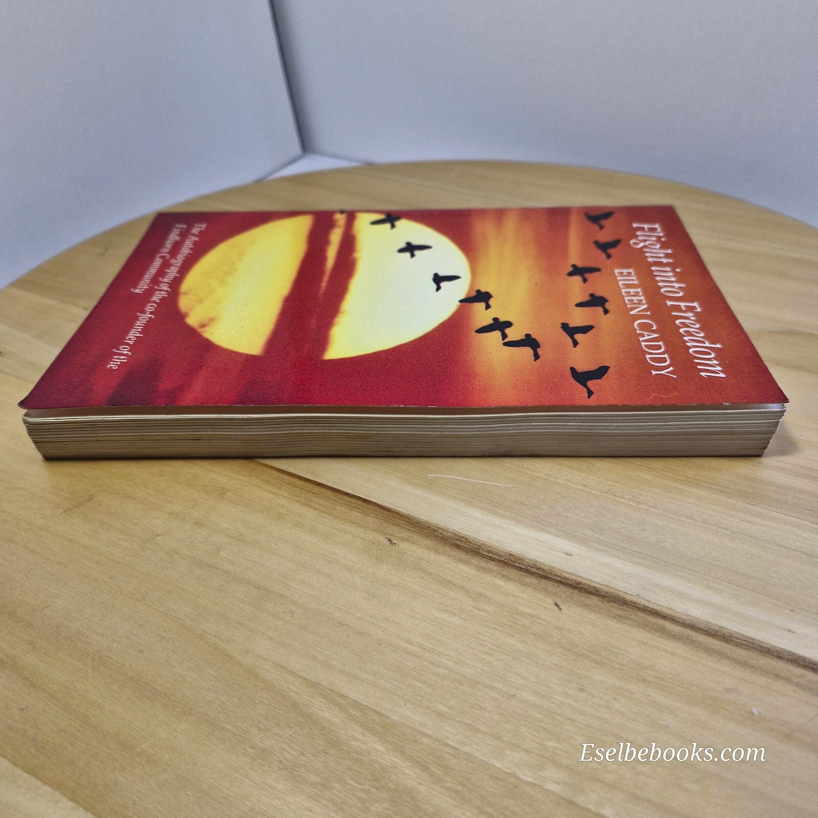 Autobiography: Flight Into Freedom By Eileen Caddy, Liza Hollingshead · 1988 ...