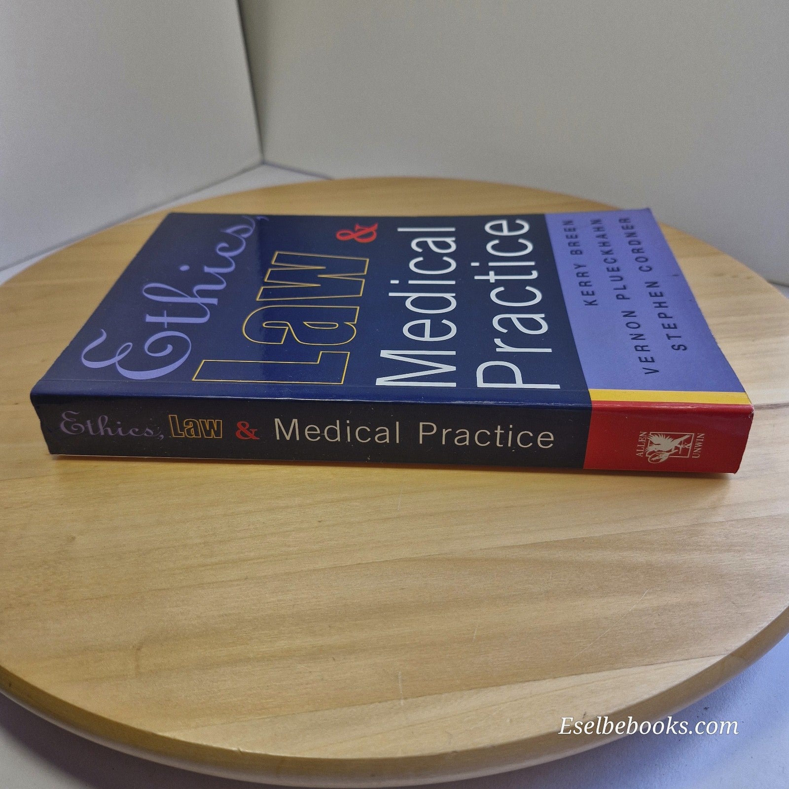 Ethics, Law and Medical Practice by Plueckhahn, Cordner & Breen - paperback