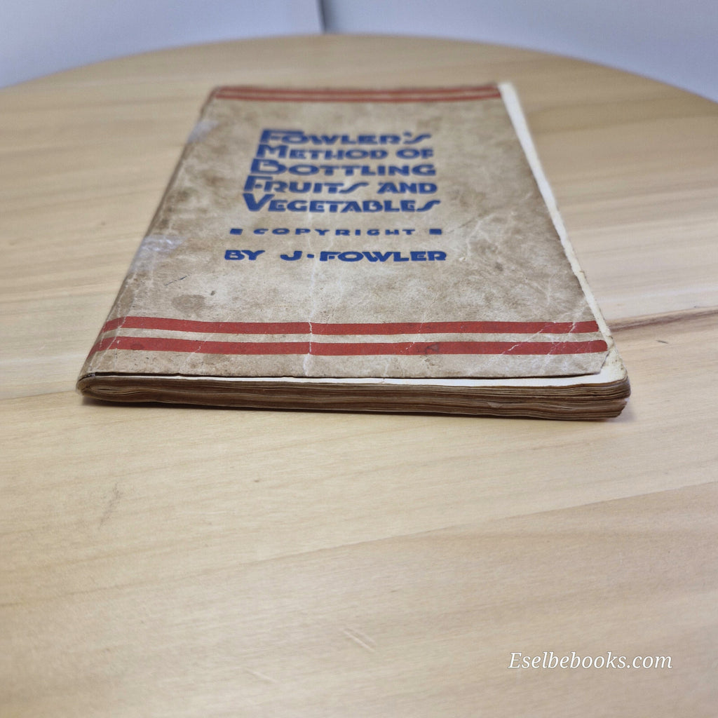 Fowler's method of bottling fruits and vegetables 19th edition - vintage pape...