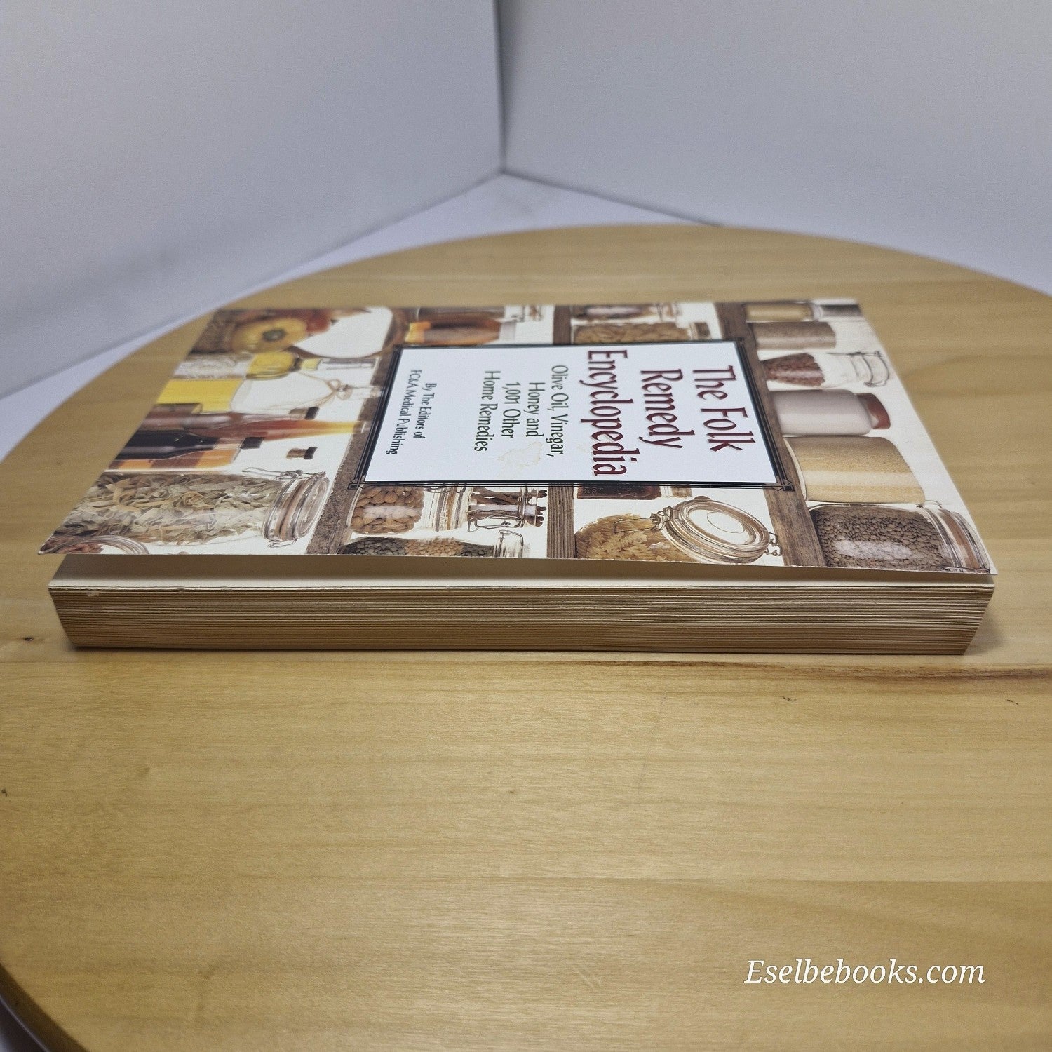 The Folk Remedy Encyclopedia - Homeopathic Medicine Book of Herbal Remedies