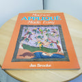 Machine applique made east by Jan Brooke - vintage paperback