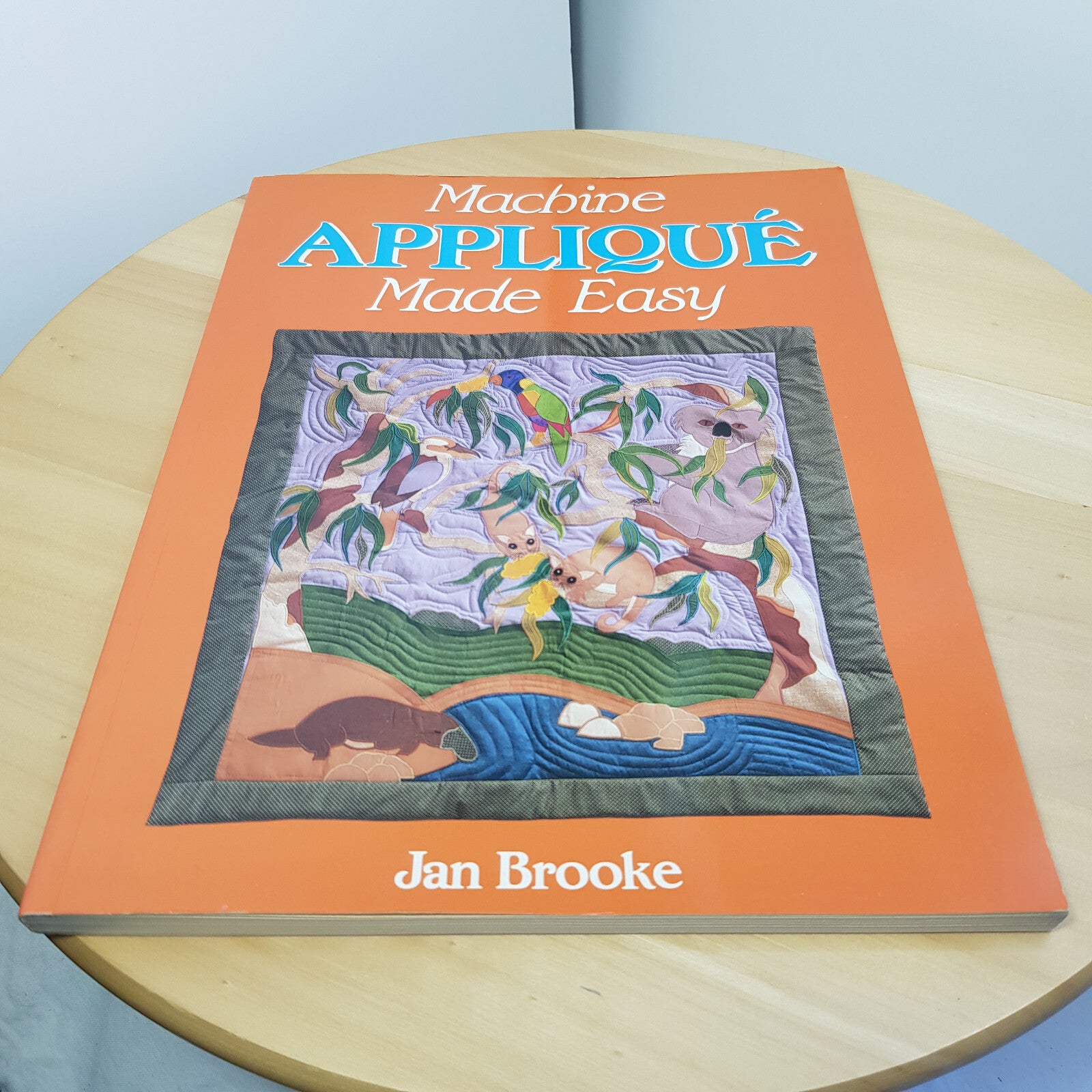 Machine applique made east by Jan Brooke - vintage paperback