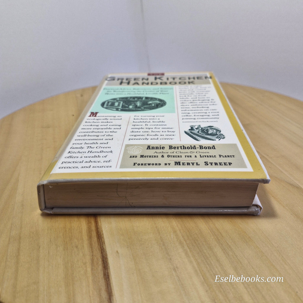 The Green Kitchen Handbook Practical Advice, References, & Sources for Transf...