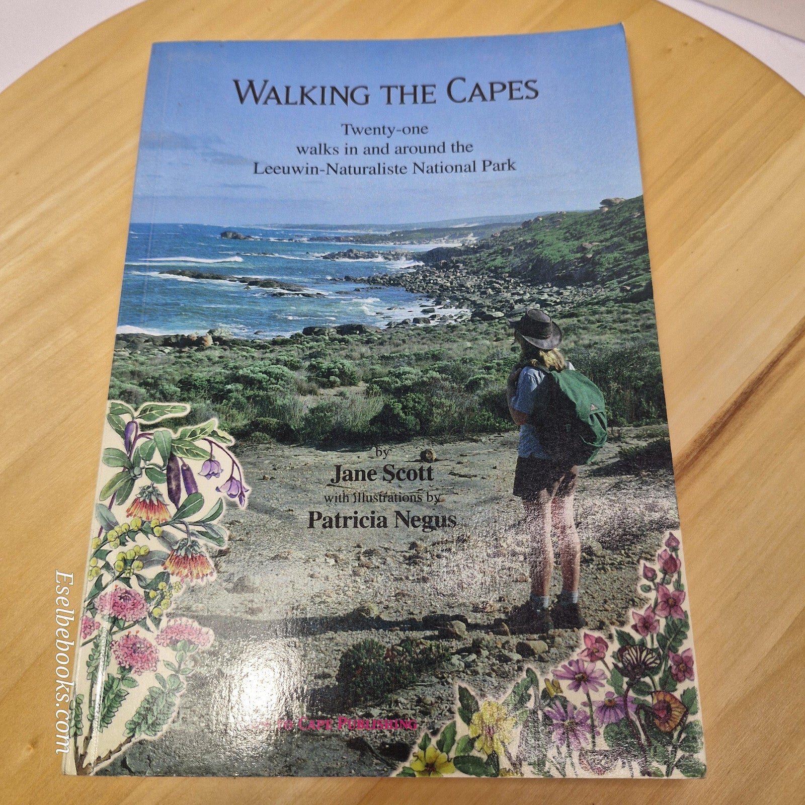 Walking the Capes Twenty-one Walks in and Around the Leeuwin-Naturaliste Nati...