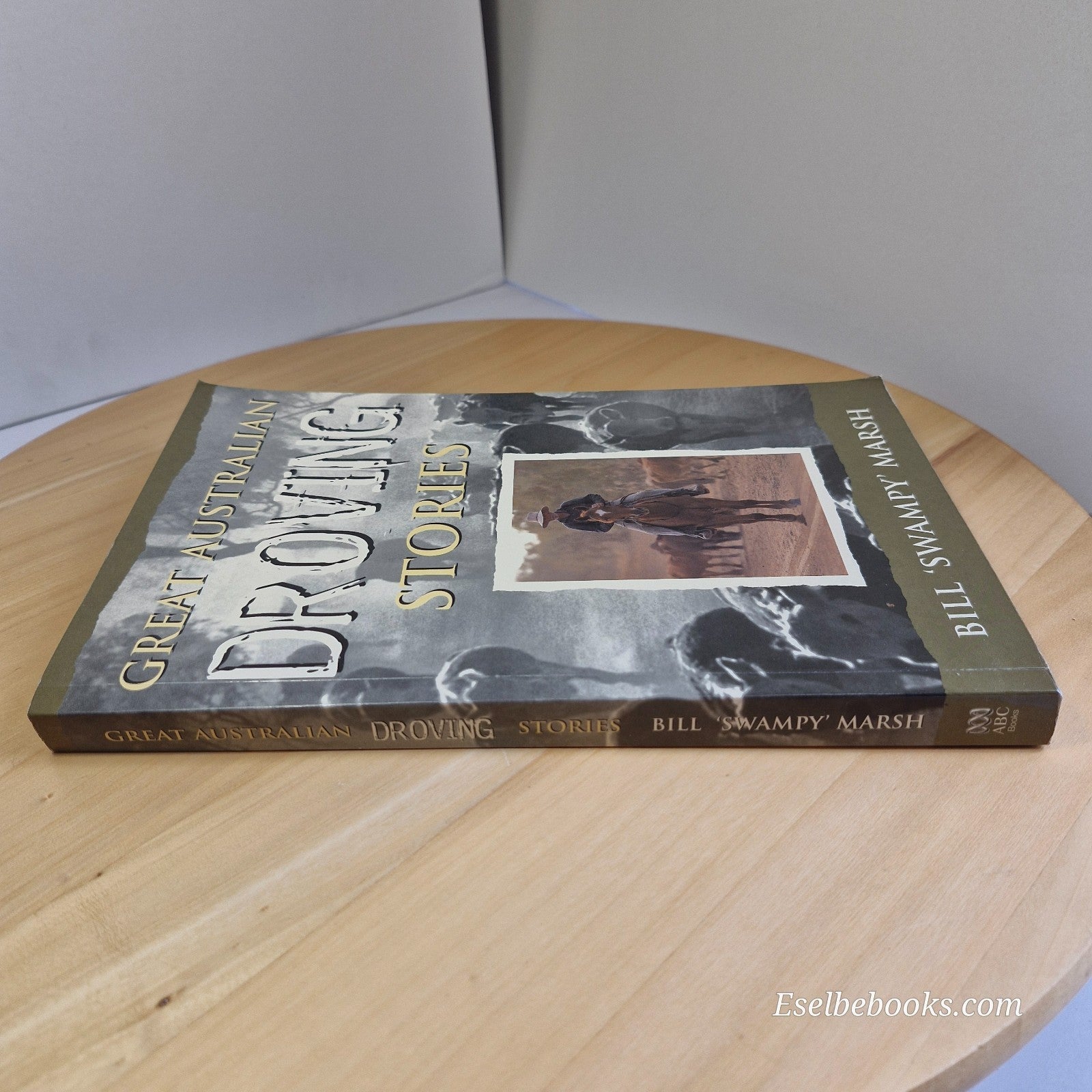 Great Australian Droving Stories By Bill Marsh · 2011 - paperback