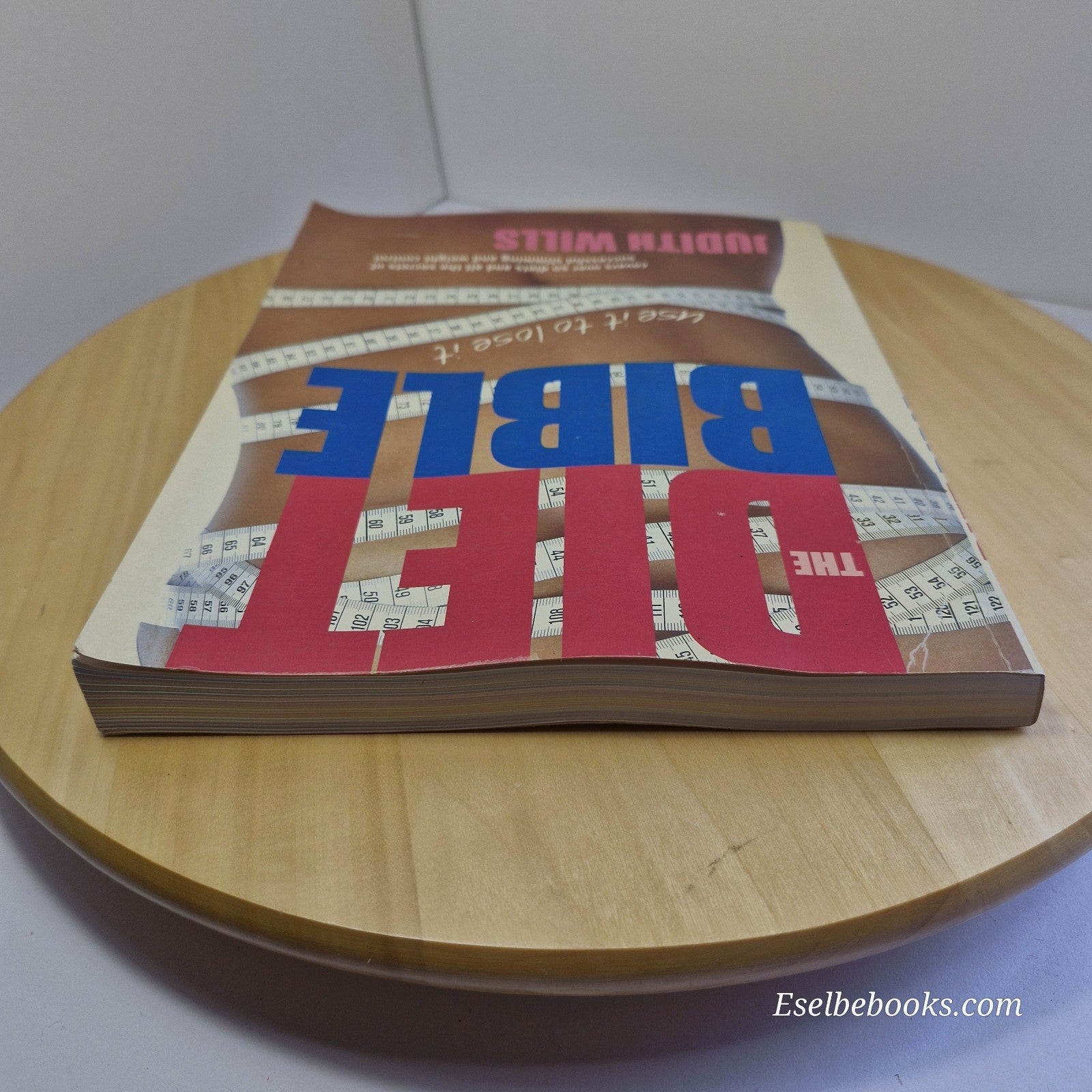 The Diet Bible: Use it to Lose It! By  Judith Wills Diet Weight Loss - paperback