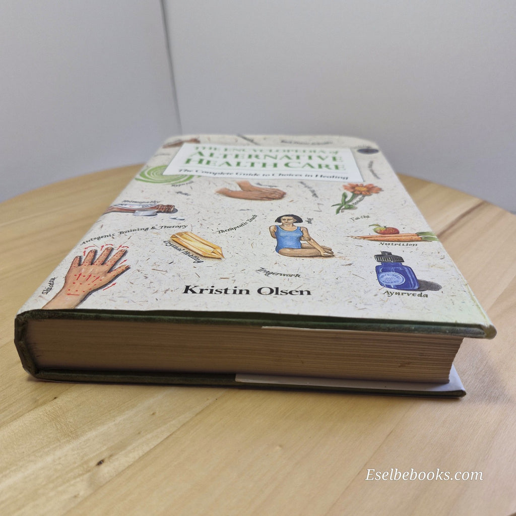 The Encyclopedia of Alternative Health Care By Kristin Gottschalk Olsen · 199...