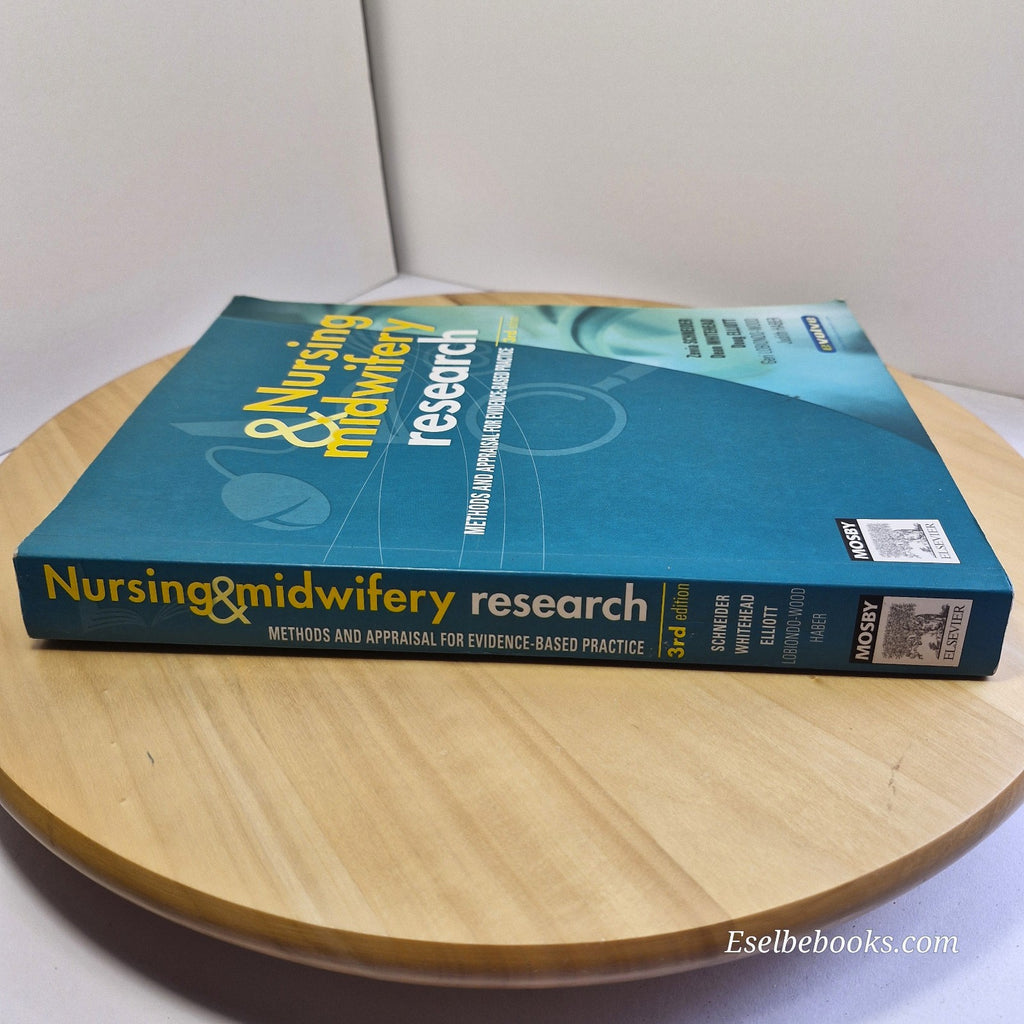 Nursing and Midwifery Research By Zevia Schneider, Doug Elliott · 2007