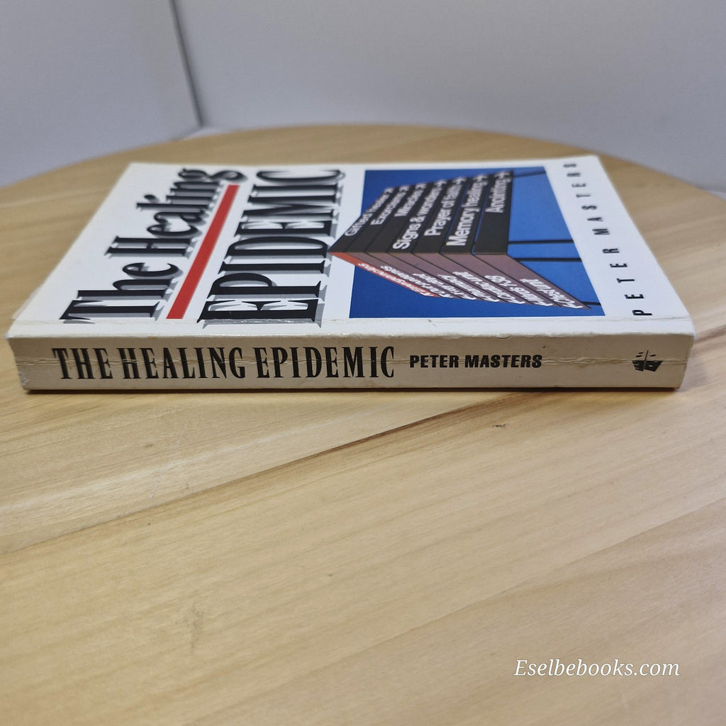 The Healing Epidemic By Peter Masters · 1988 - paperback