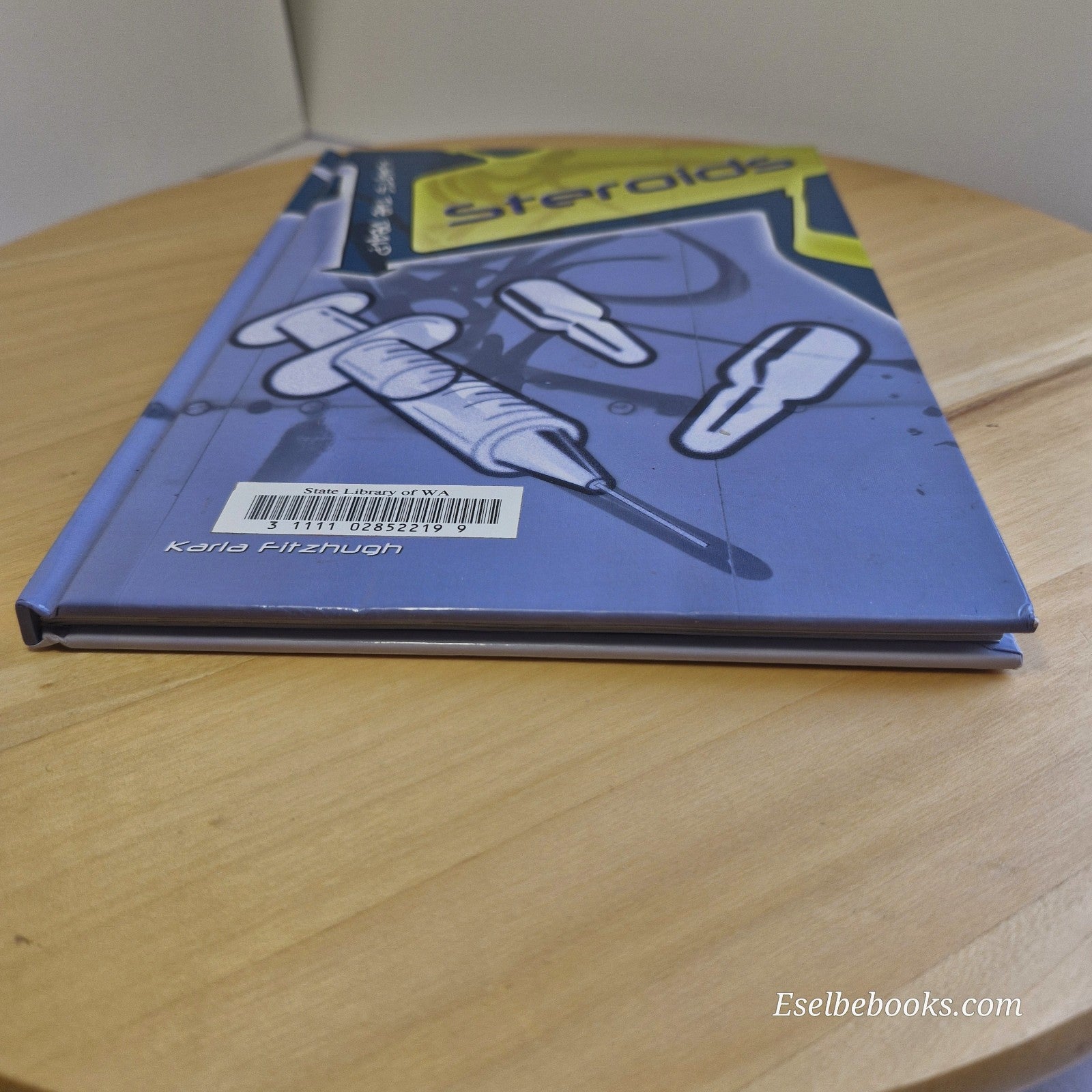 Steroids by Karla Fitzhugh (2005, Hardcover)