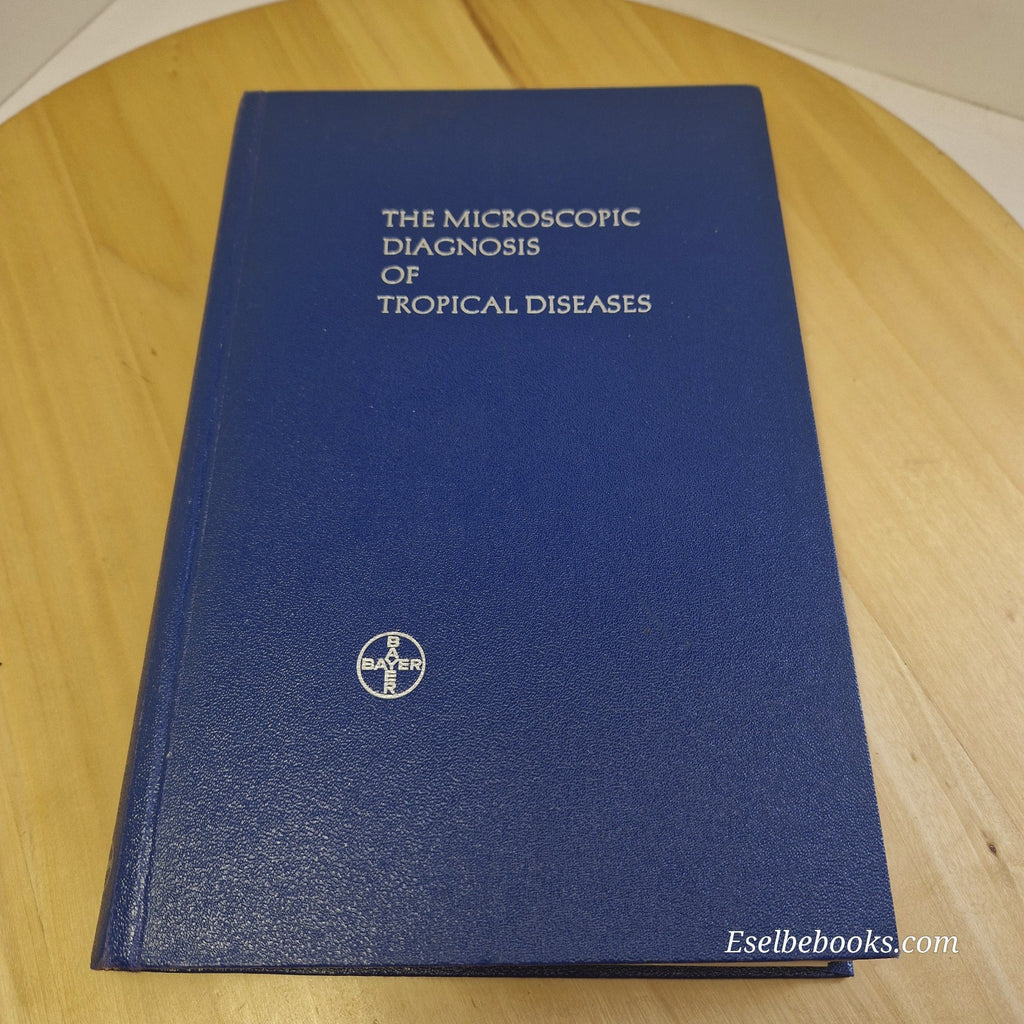 The Microscopic Diagnosis of Tropical Diseases By Rudolf Gönnert, Karl Koenig...