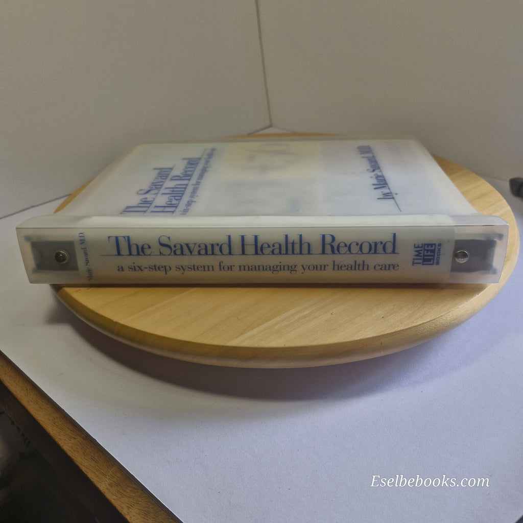 The Savard Health Record - a 6 Step System for Managing Your Healthcare By Ma...