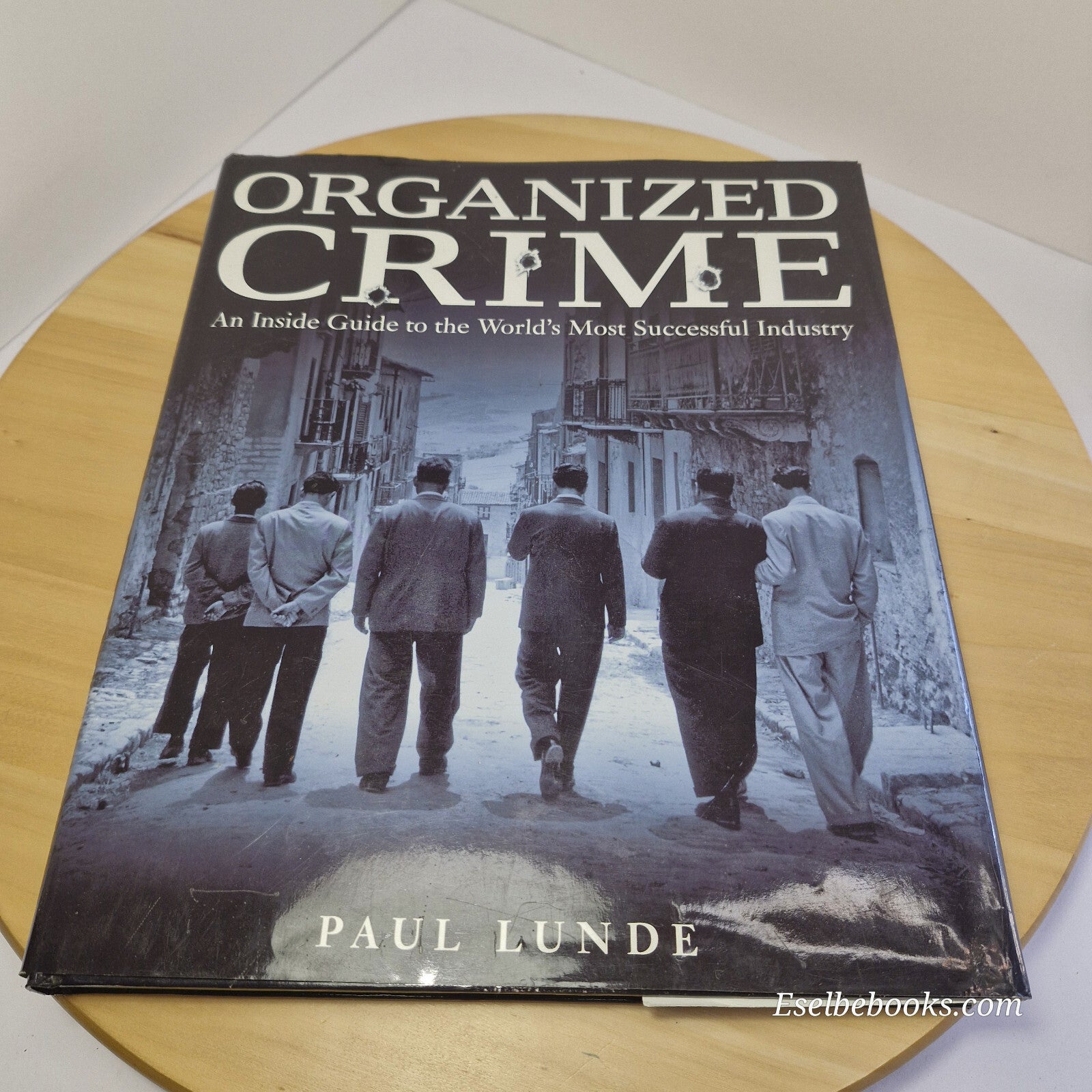 Organised Crime - an inside guide to the world's most successful industry - l...
