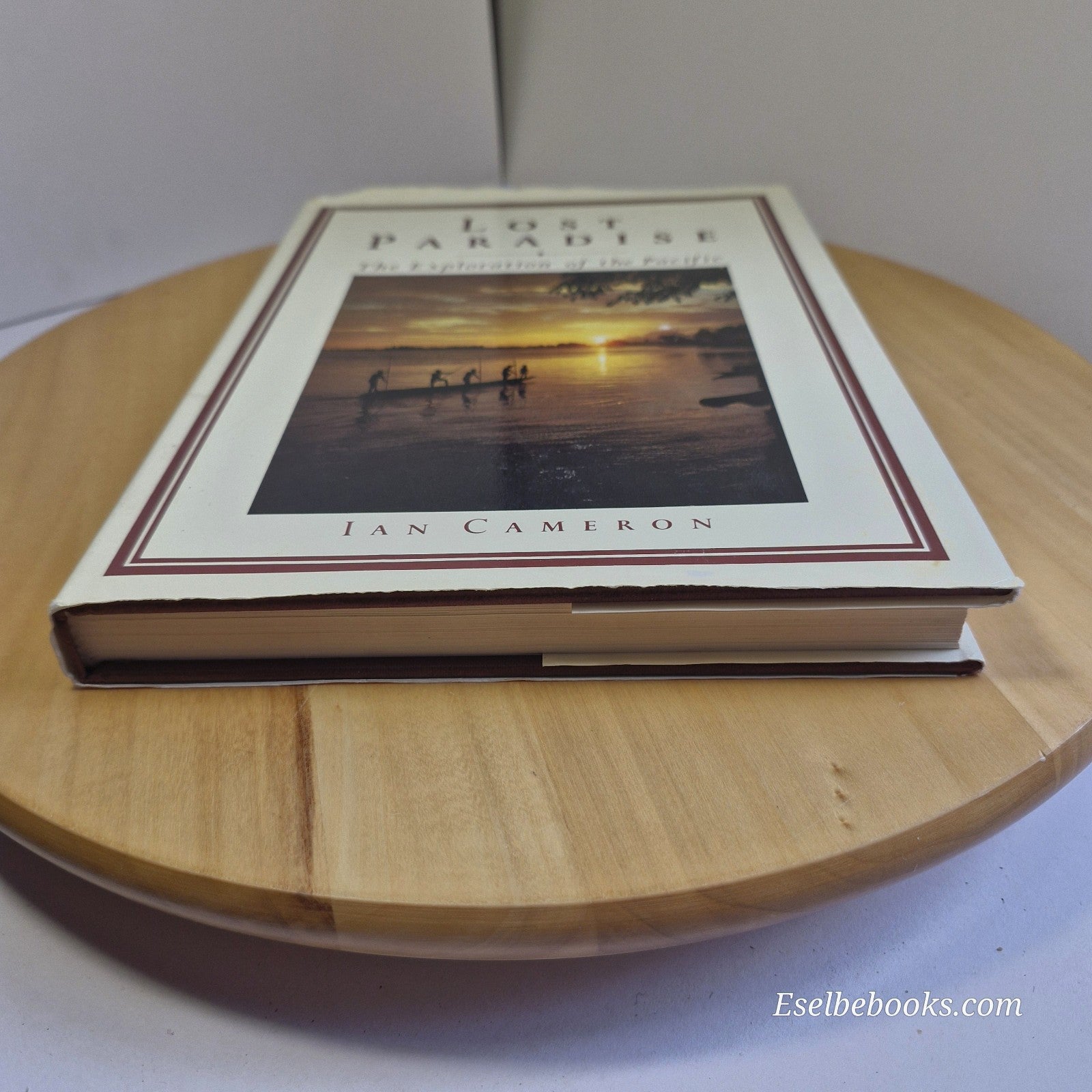 Lost Paradise: The Exploration of the Pacific by Ian Cameron - hardback