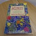The Fragrant Pharmacy A Complete Guide to Aromatherapy & Essential Oils By Va...
