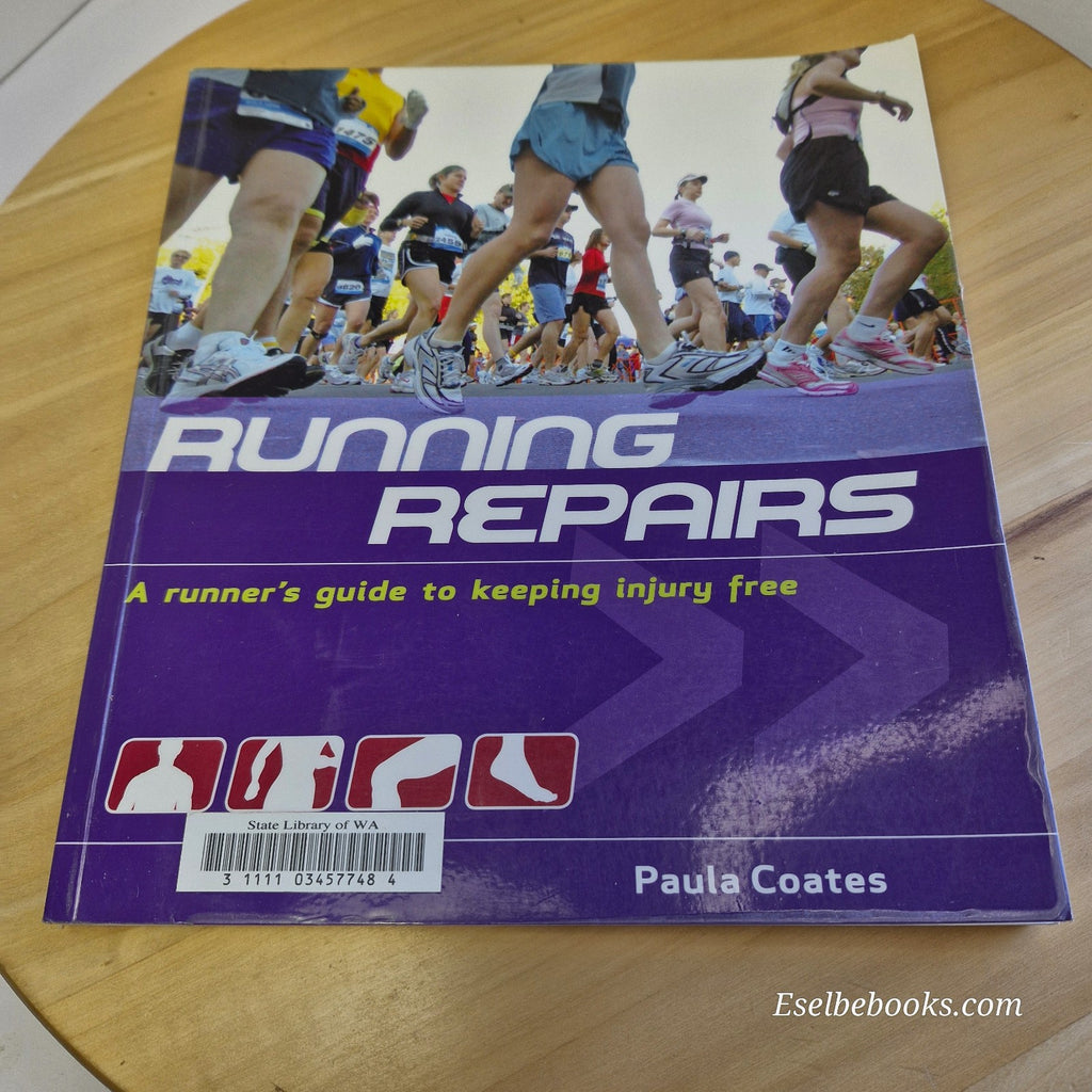 Running Repairs A Runner's Guide to Keeping Injury Free By Paula Coates